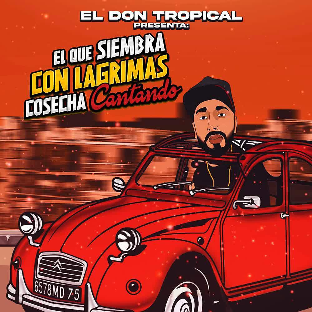 Постер альбома El Que Siembra Con Lagrimas Cosecha Cantando