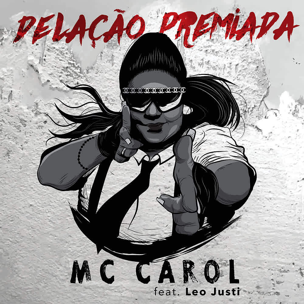 MC Carol - Delação Premiada