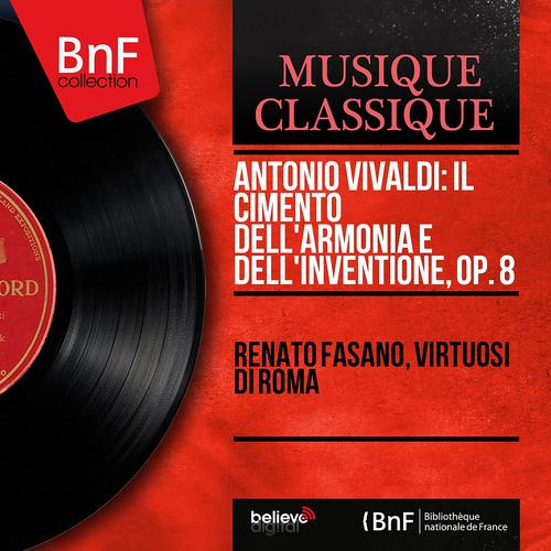 Постер альбома Antonio Vivaldi: Il cimento dell'armonia e dell'inventione, Op. 8 (Stereo Version)