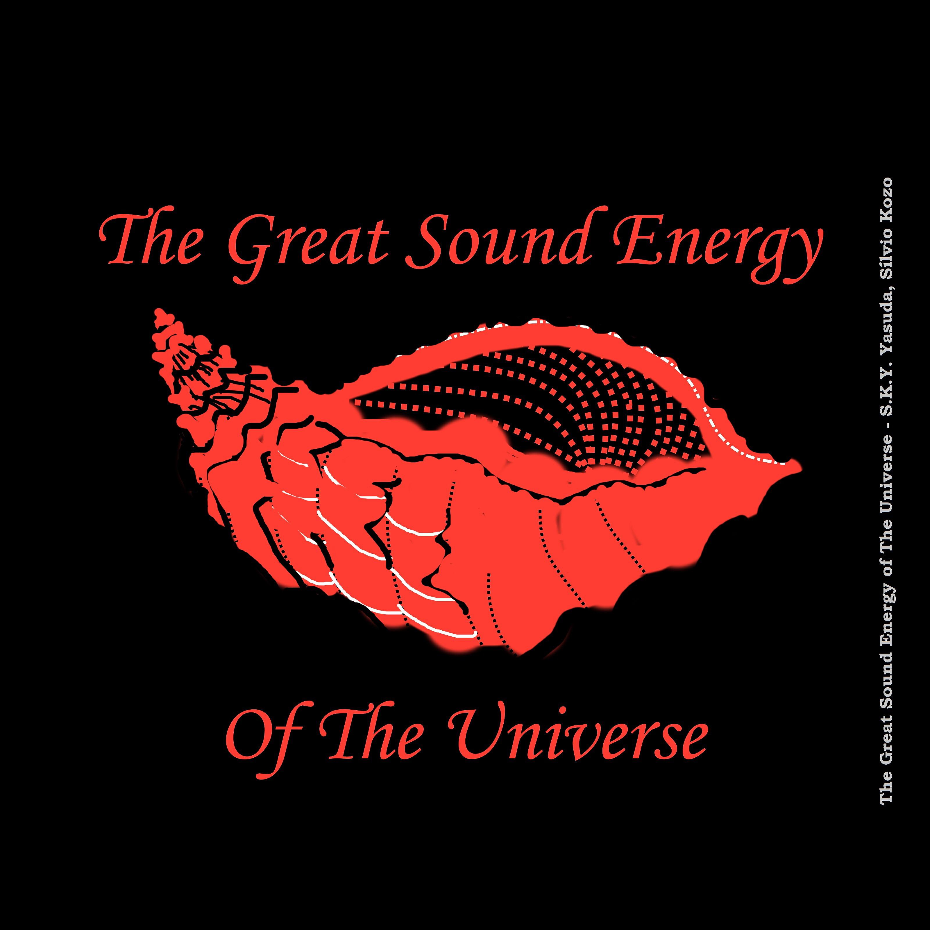 S.K.Y. Yasuda - The Great Sound Energy of the Universe