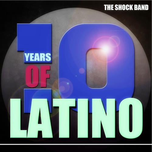 Постер альбома 10 Years of Latino