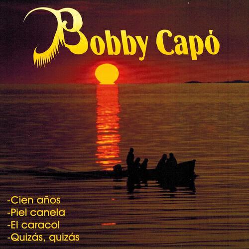 Bobby Capo - Piel Canela