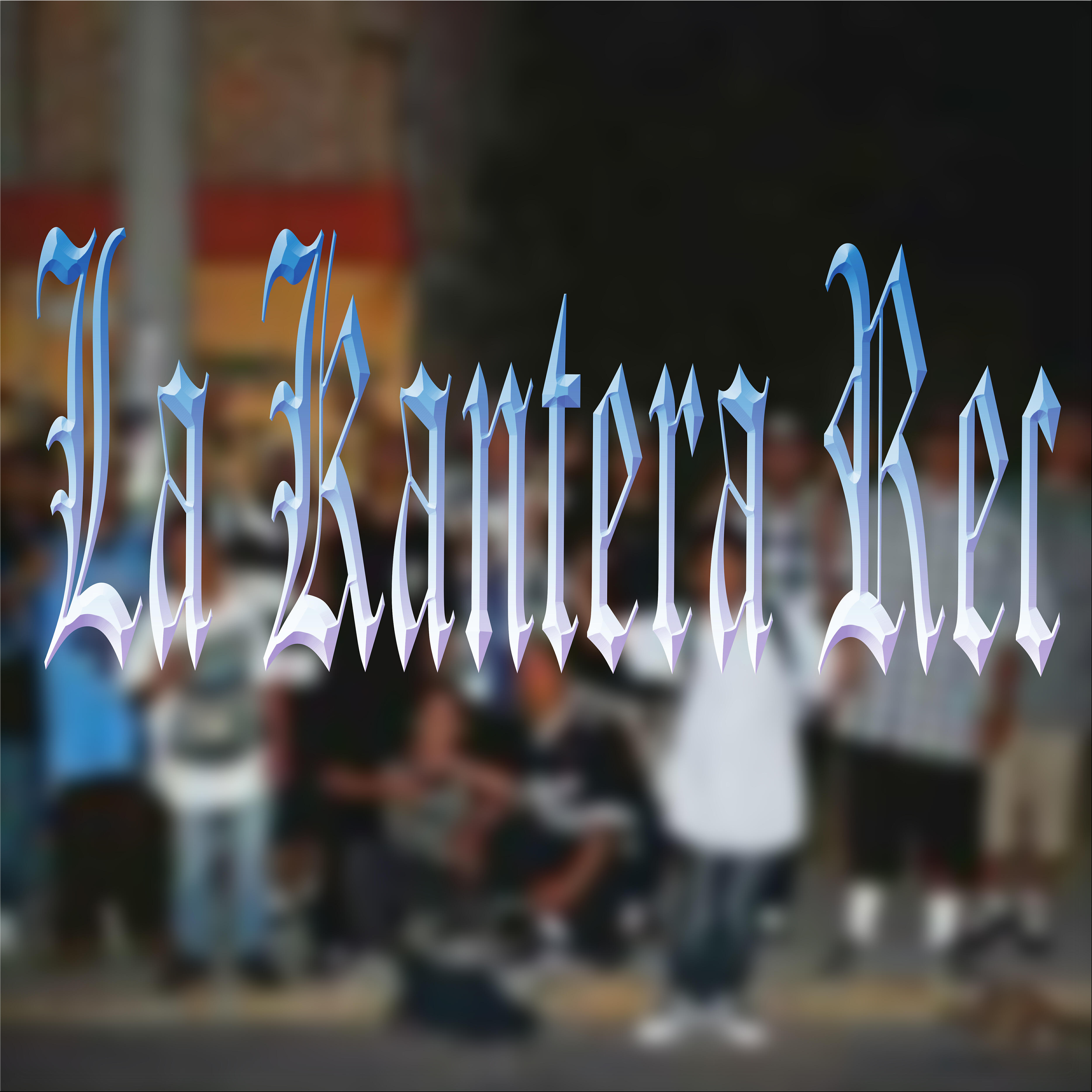 La Kantera Rec - Dicen Por Ahi