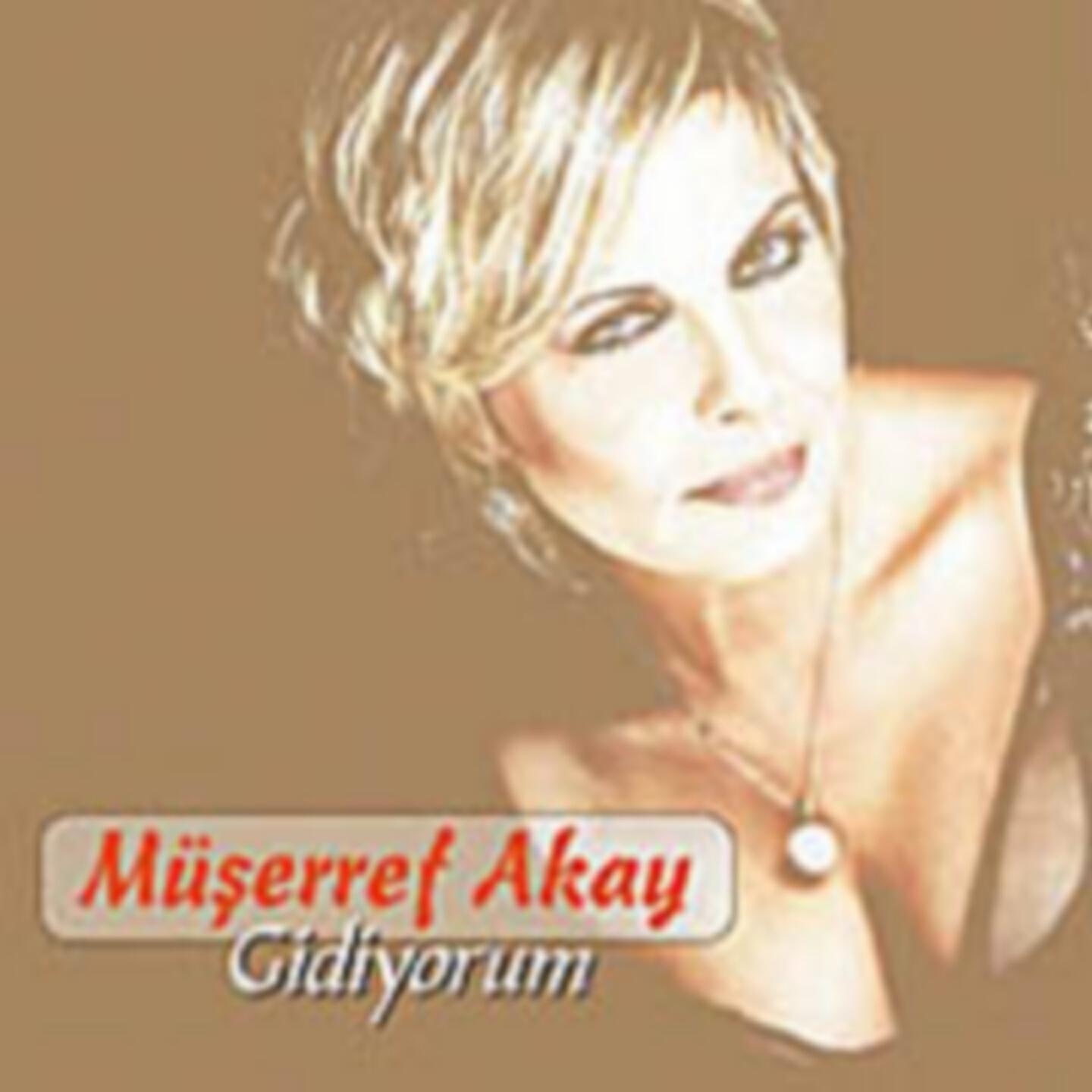 Müşerref Akay - Gidiyorum