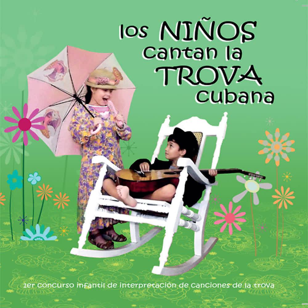 Постер альбома Los Niños Cantan la Trova Cubana