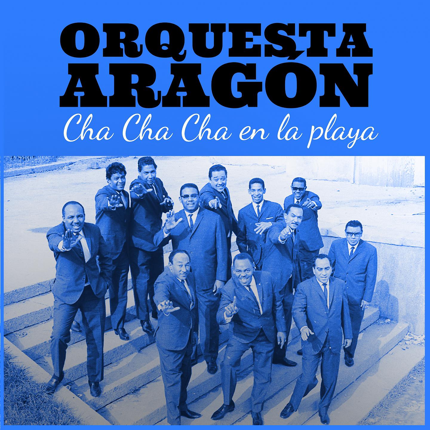 Постер альбома Orquesta Aragón: Cha Cha Cha en la Playa