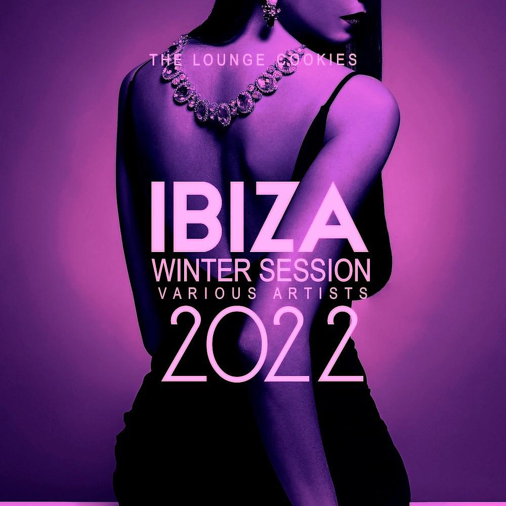 Постер альбома Ibiza Winter Session 2022 (The Lounge Cookies)