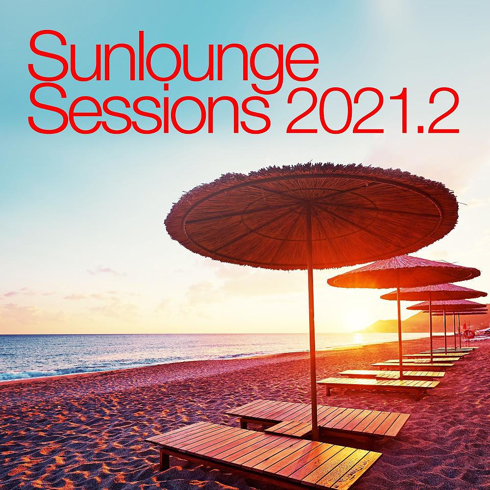 Постер альбома Sunlounge Sessions 2021.2
