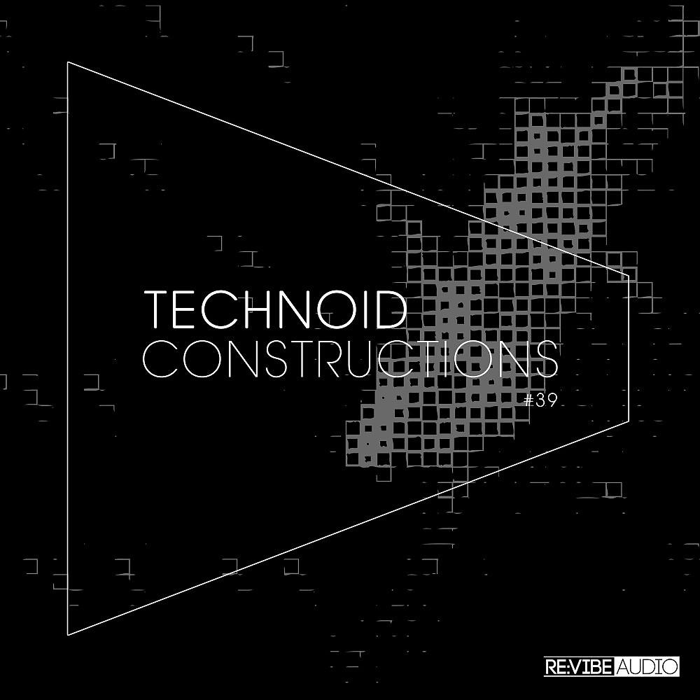 Постер альбома Technoid Constructions #39