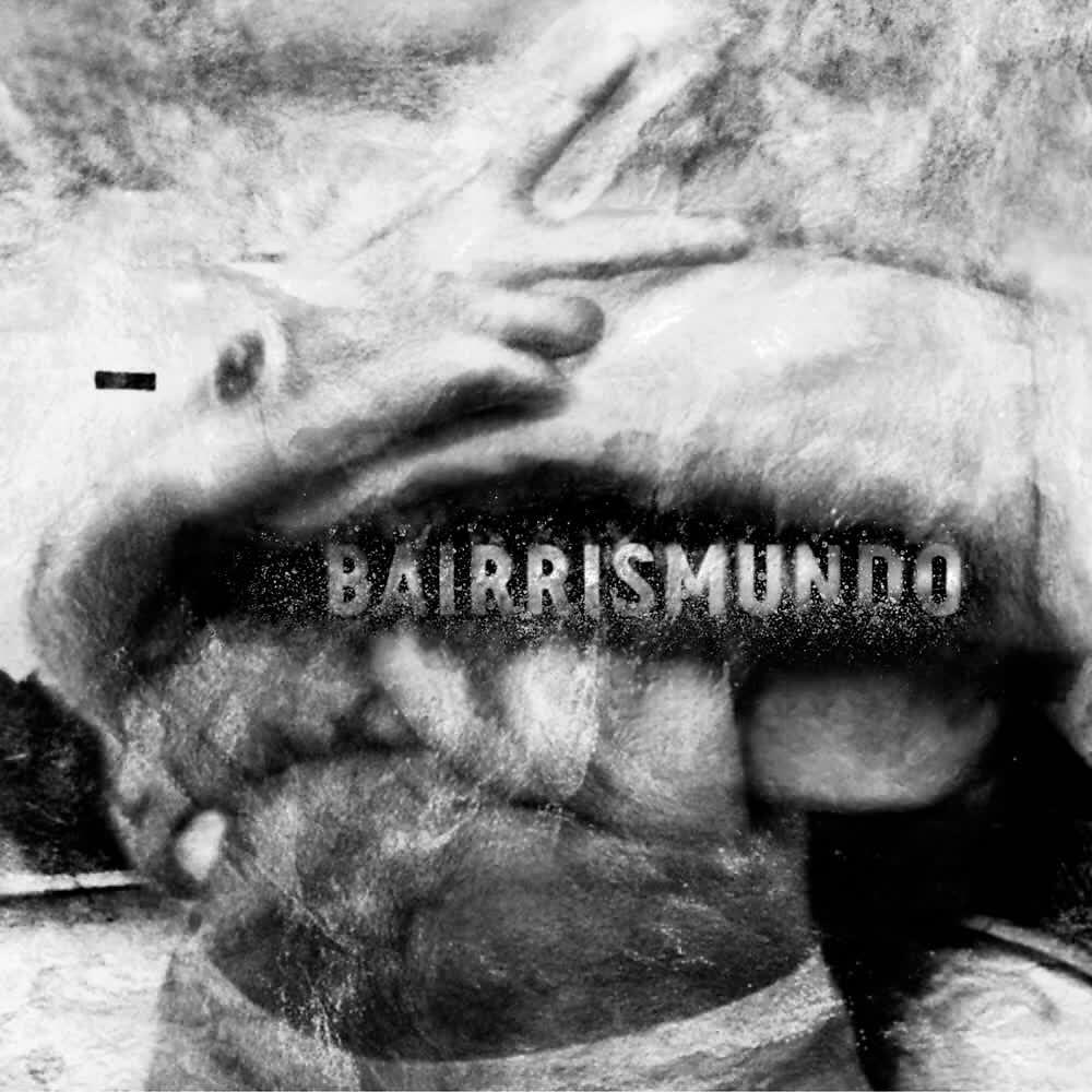 Bairrismundo - Não Fales Não