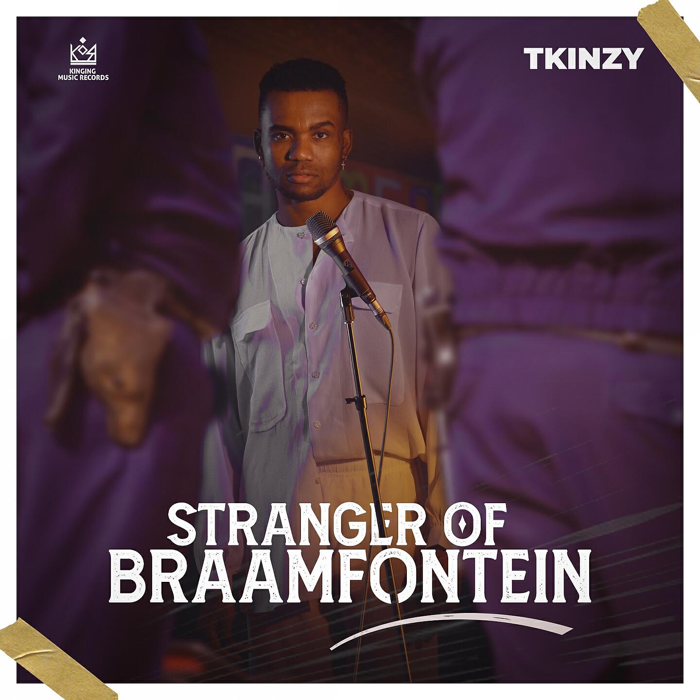 Tkinzy - Stranger of Braamfontein