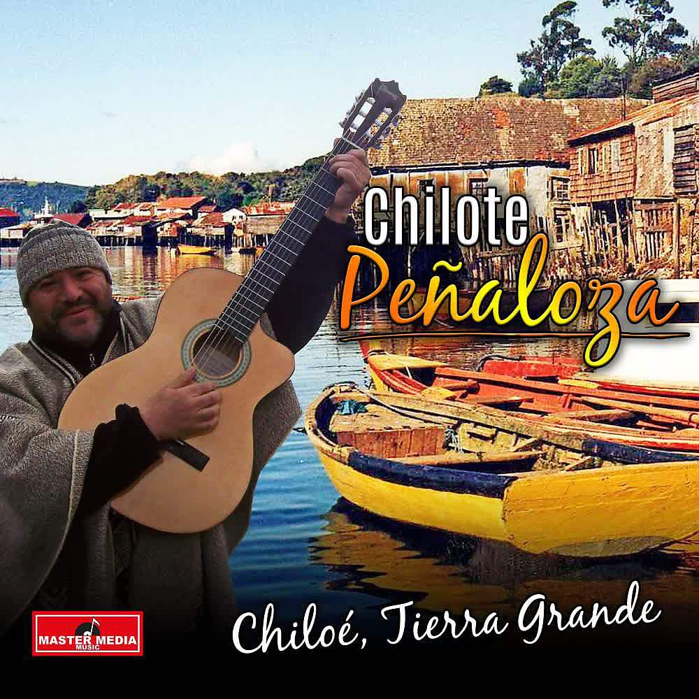 Постер альбома Chiloé, Tierra Grande