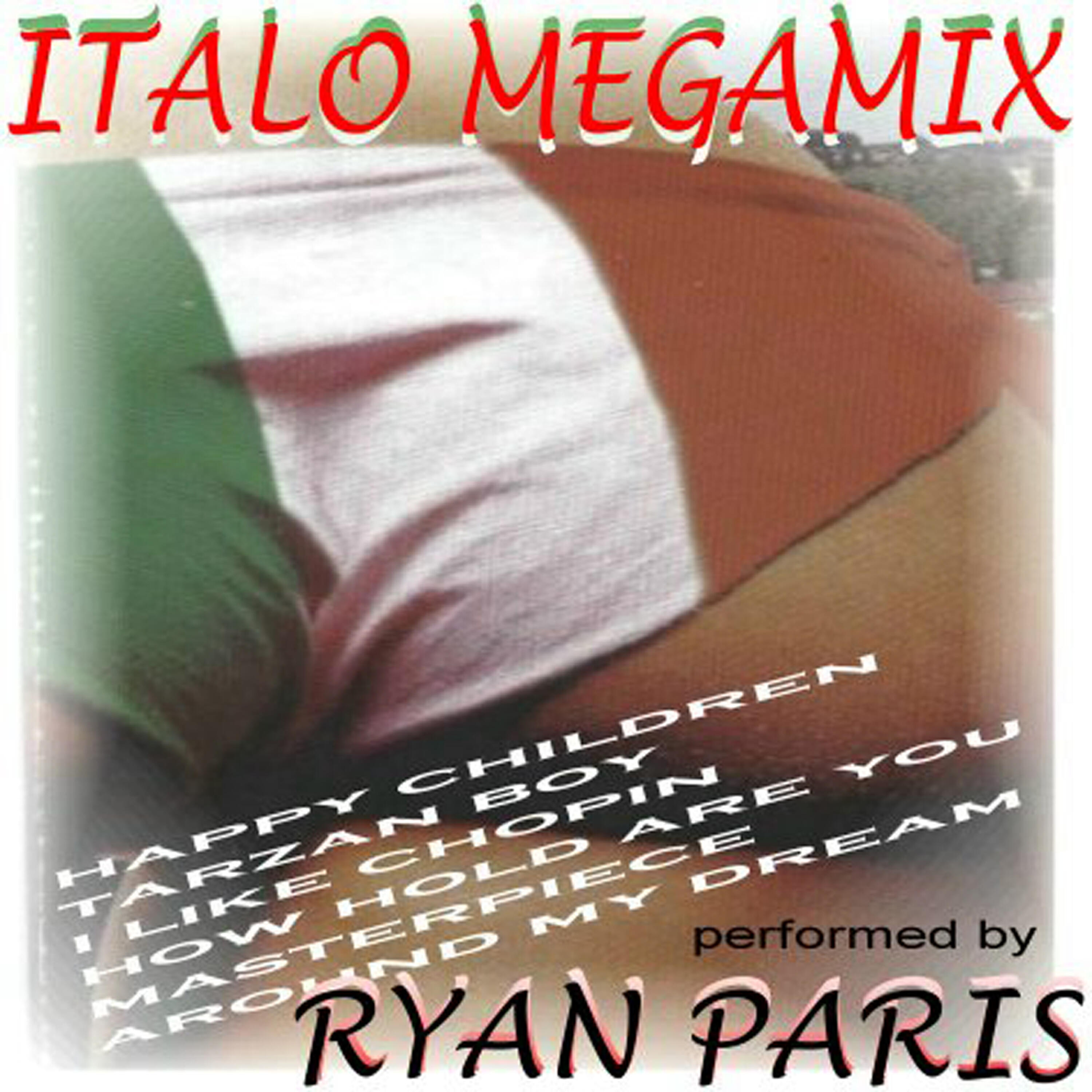 RYAN PARIS - Masterpiece / Happy Children / Tarzan Boy / I Like Chopin