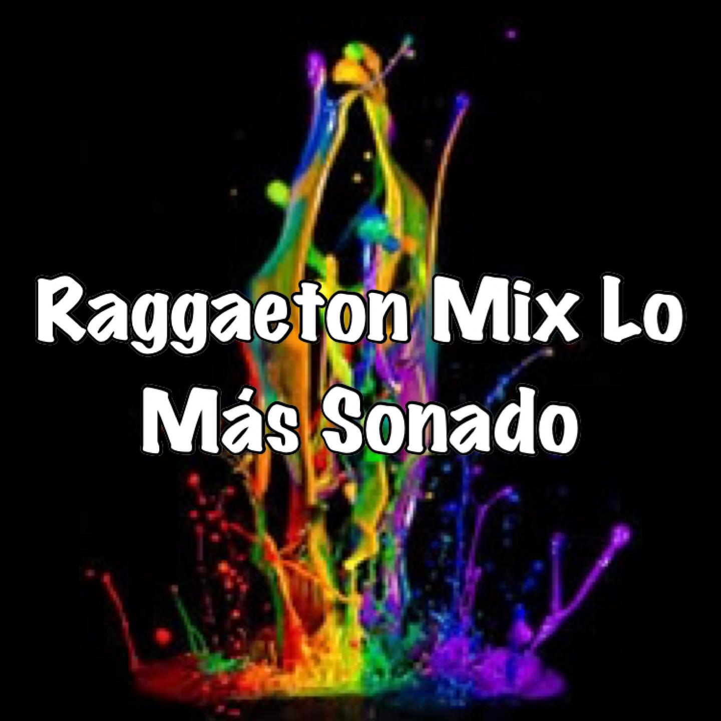 Постер альбома Reggaeton Mix Lo Más Sonado
