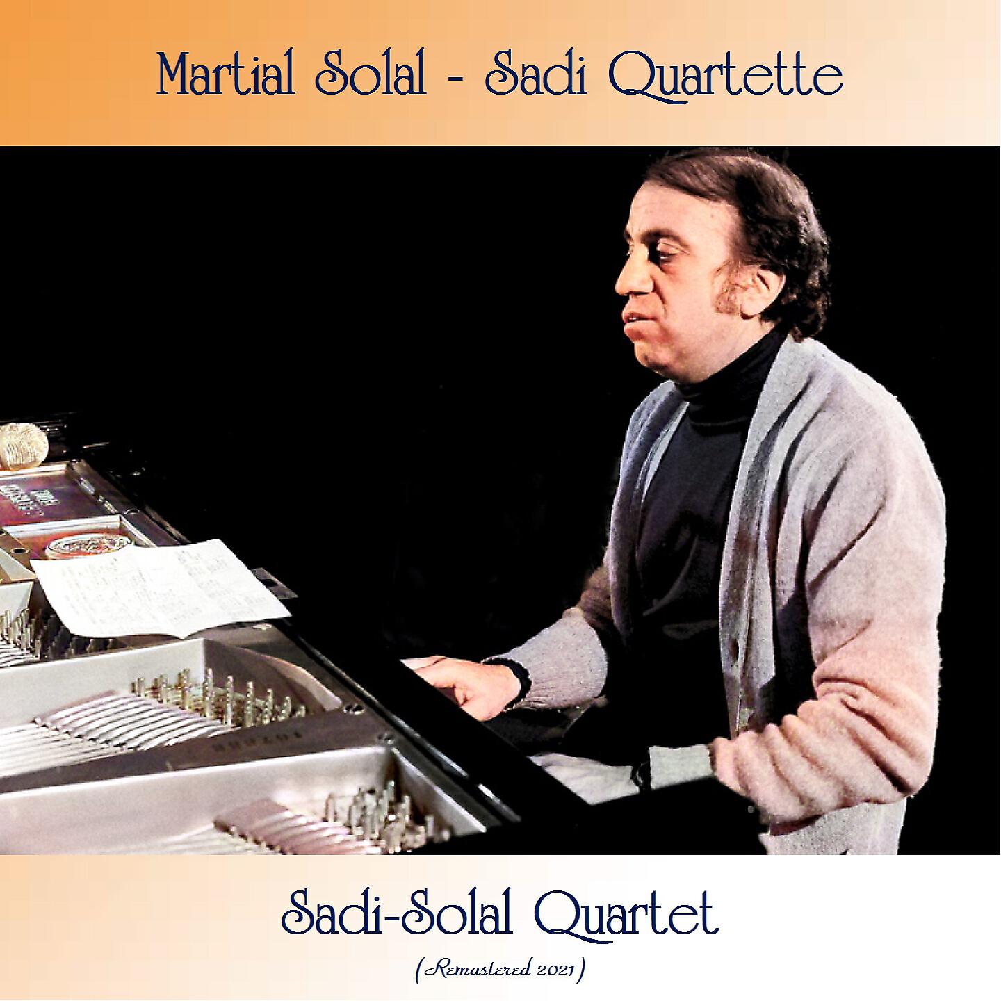 Martial Solal - Sadi Quartette - Tout bleu (Remastered 2021)