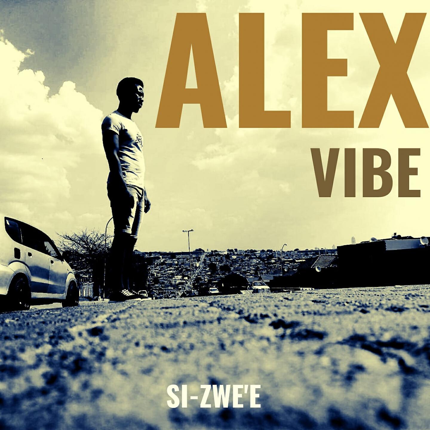 Si-Zwe'e - Alex Vibe