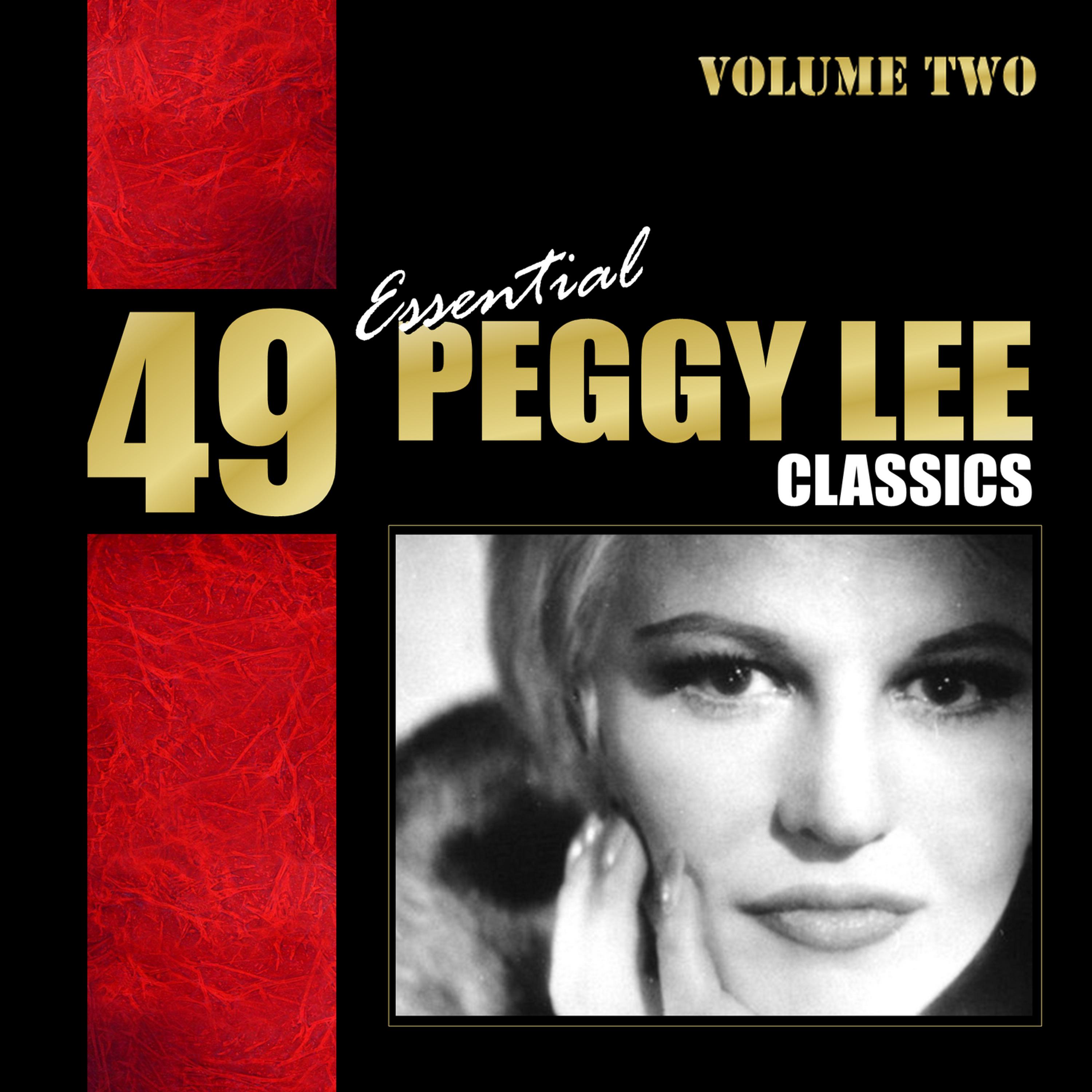 Постер альбома 49 Essential Peggy Lee Classics Vol. 2