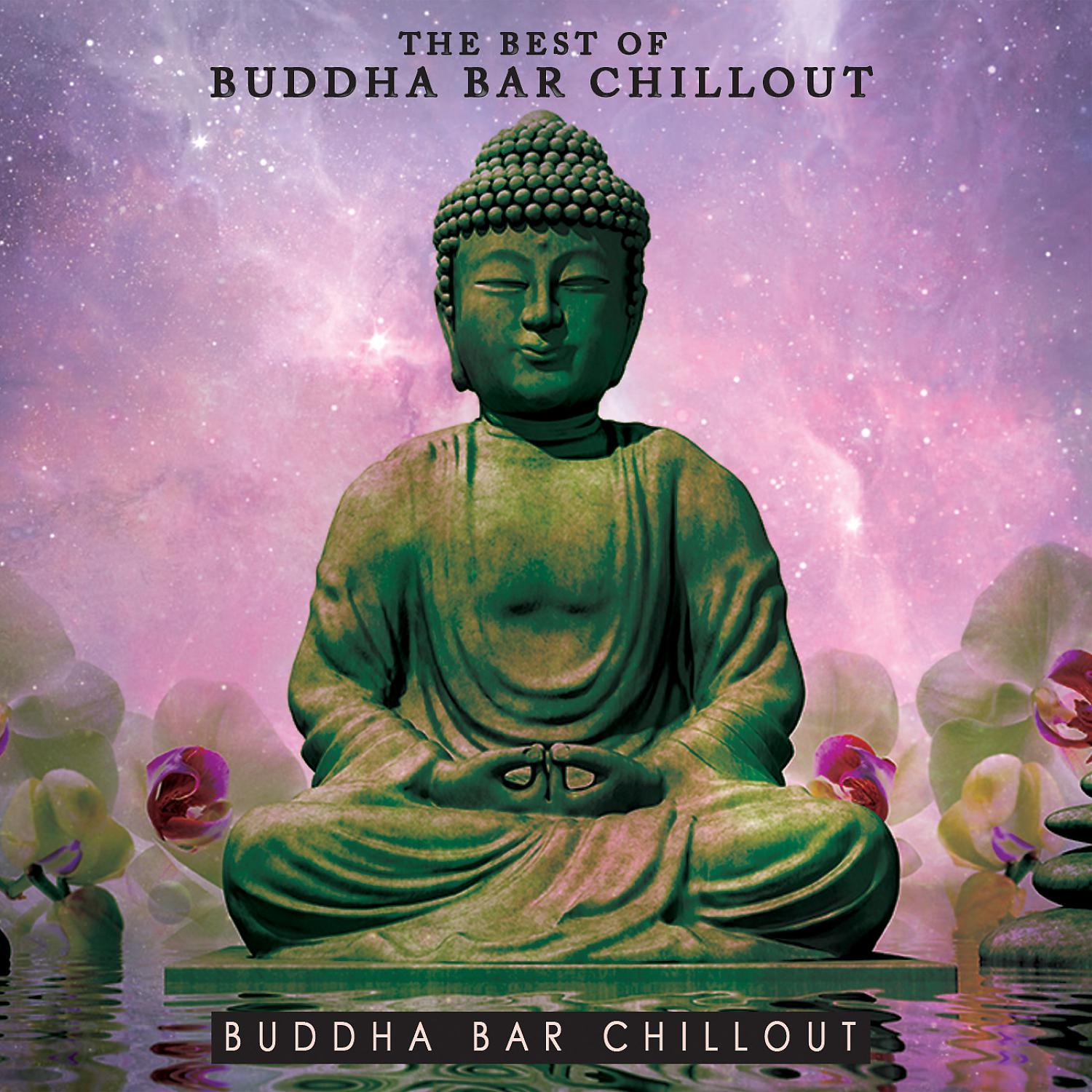 Постер альбома The Best of Buddha Bar Chillout