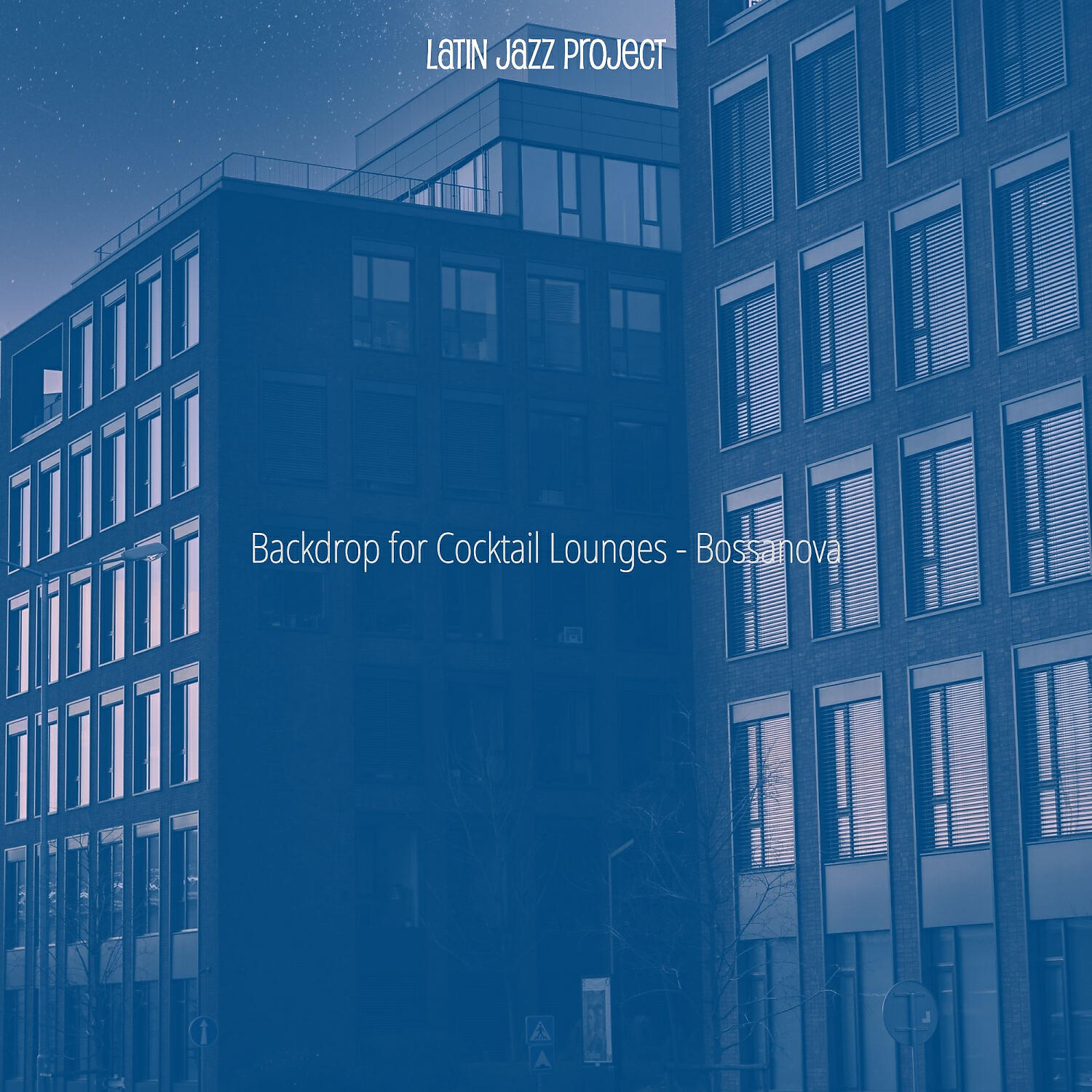 Latin Jazz Project - Stylish Bossa Nova - Vibe for Fine Dining Establishments