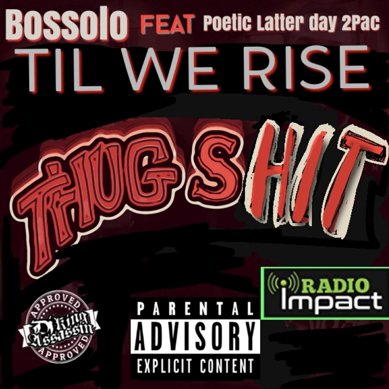 Bossolo - Til we rise (Thug Shit) (feat. Poetic Latter Day 2Pac)
