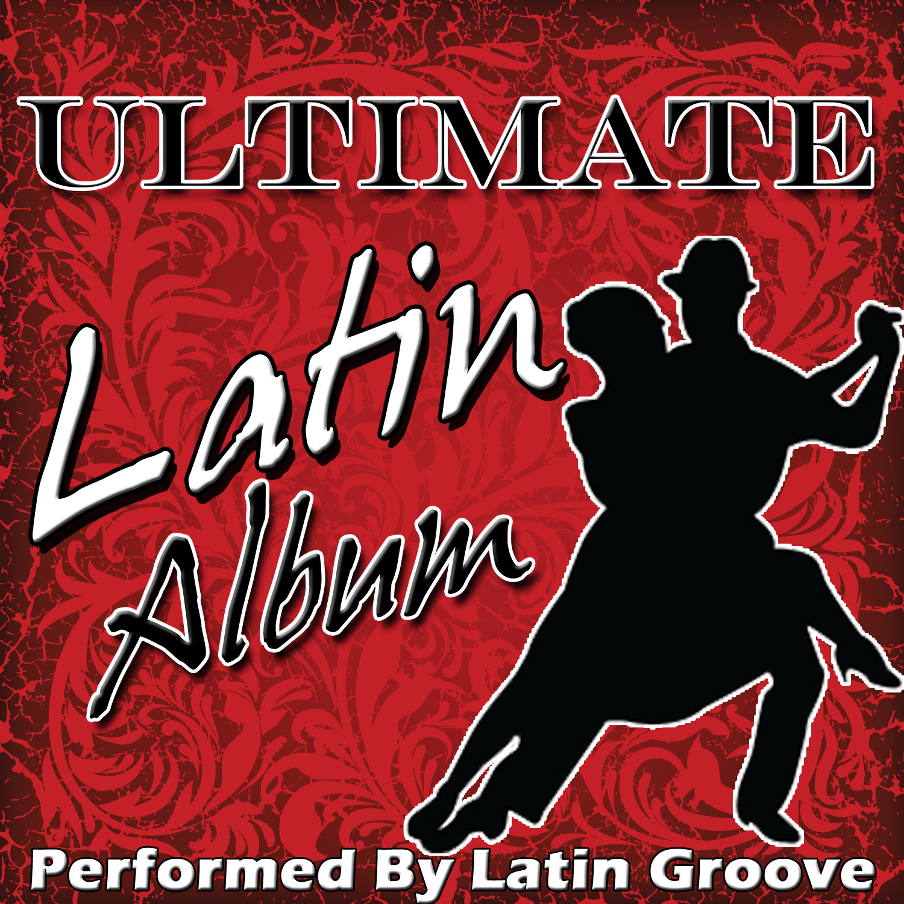 Постер альбома Ultimate Latin Album