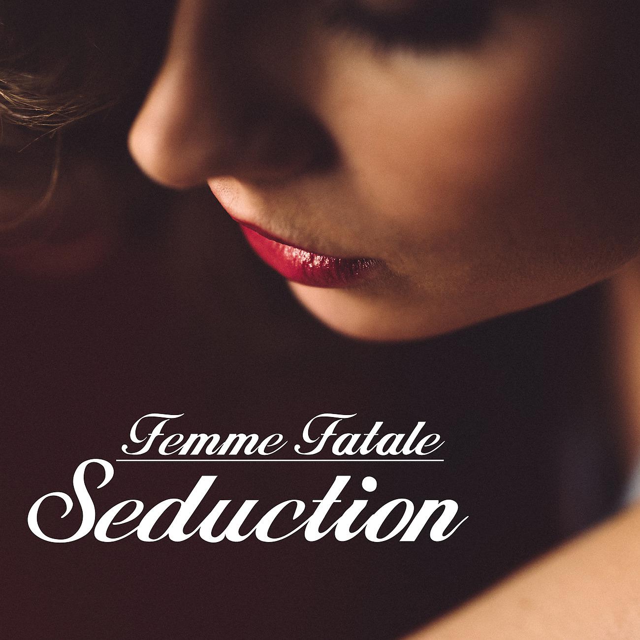 Постер альбома Femme Fatale Seduction