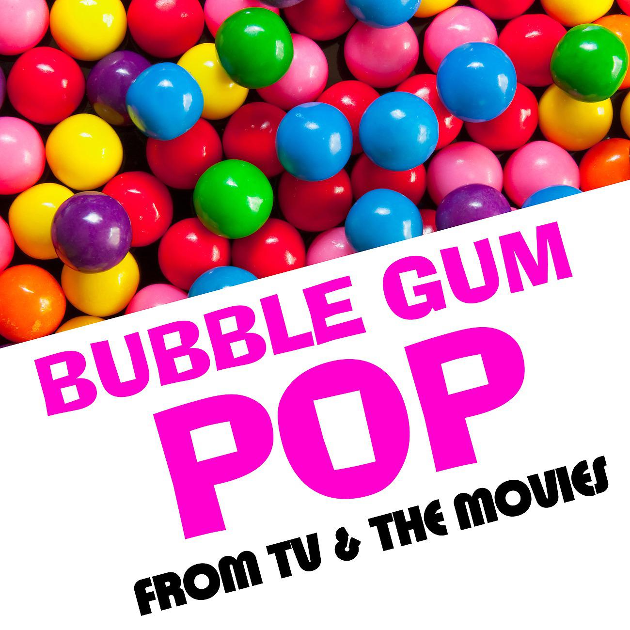 Постер альбома Bubble Gum Pop from TV & The Movies