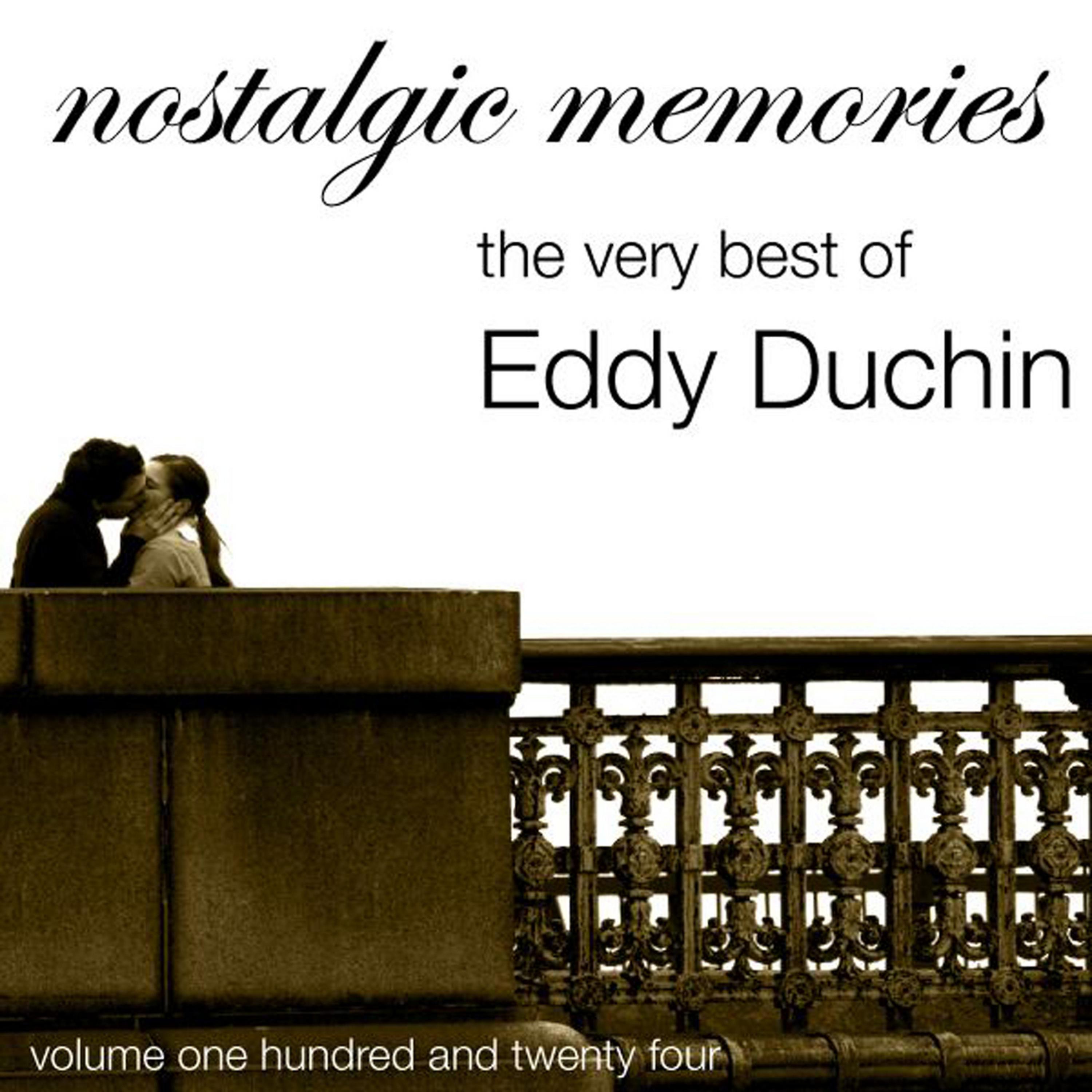 Постер альбома Nostalgic Memories-The Very Best Of Eddie Duchin-Vol. 124