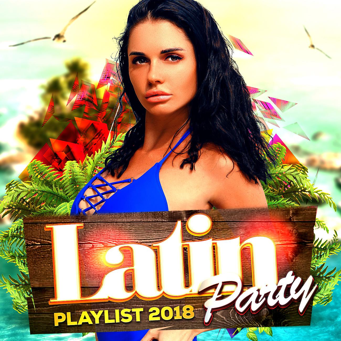 Постер альбома Latin Party Playlist 2018