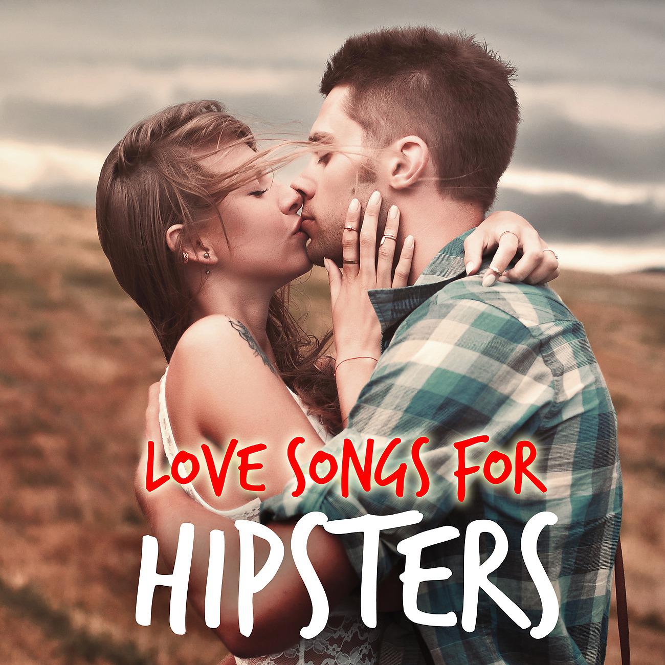 Постер альбома Love Songs for Hipsters