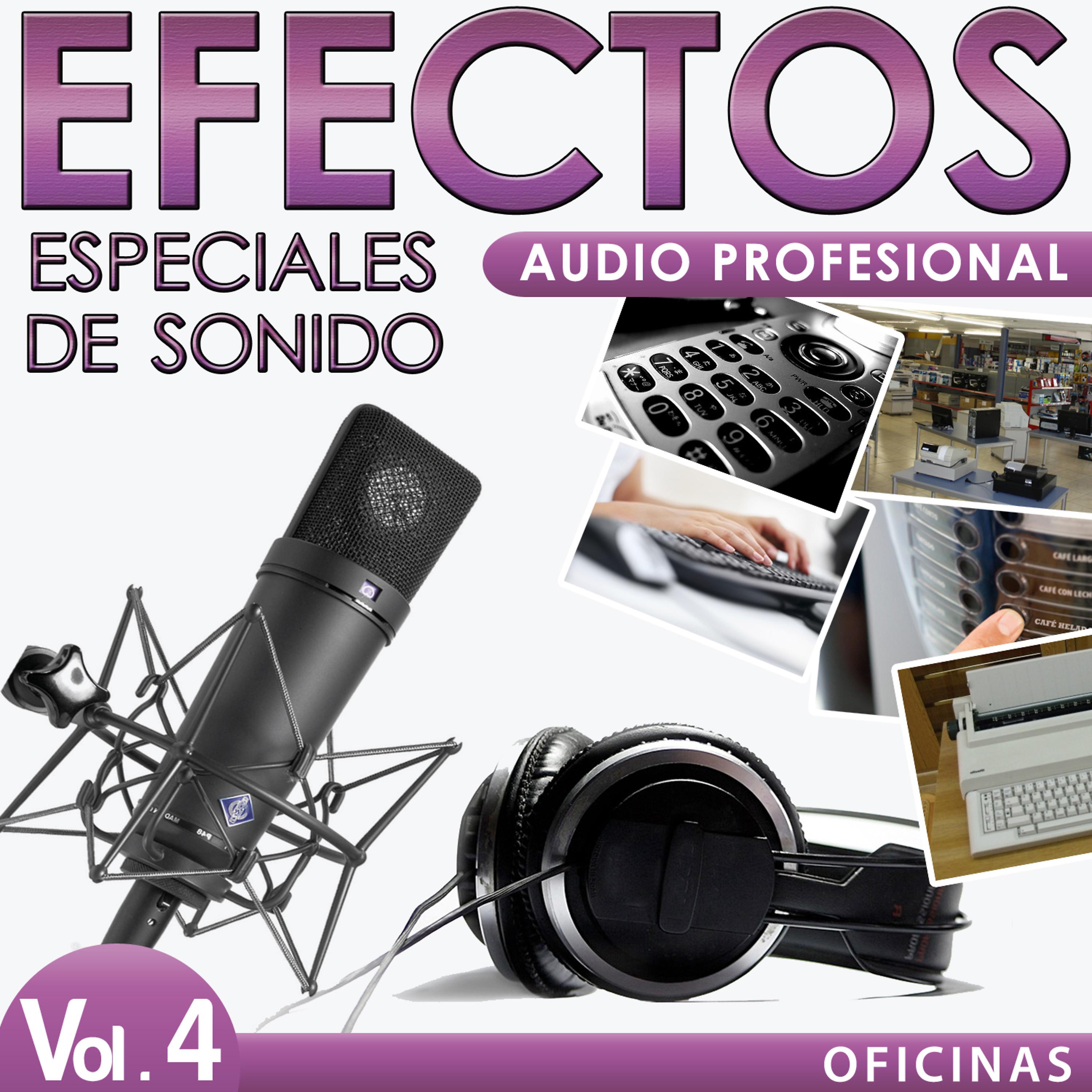 Постер альбома Oficinas. Efectos Especiales De Sonido. Audio Profesional Vol. 4