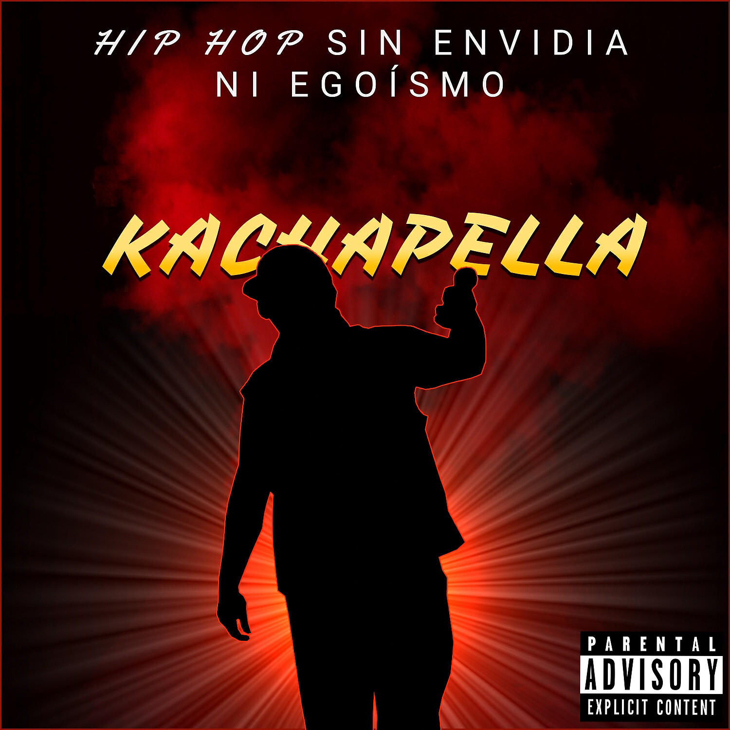 Kachapella - Hip Hop Sin Envidia Ni Egoísmo