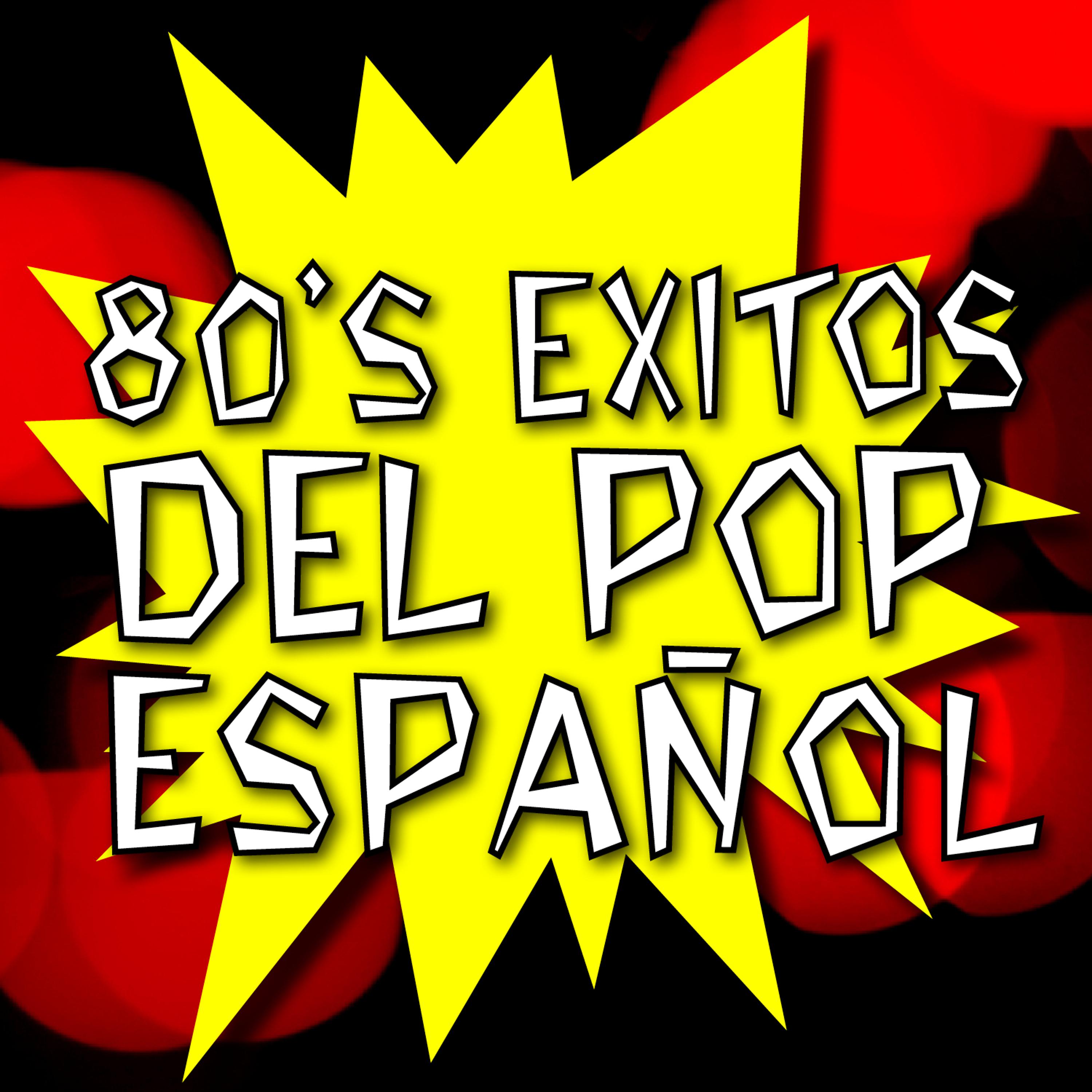 Постер альбома 80's Éxitos del Pop Español
