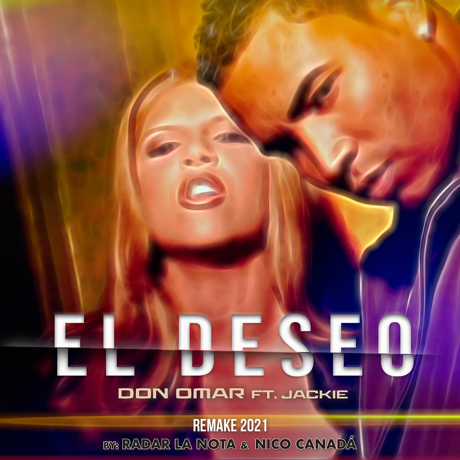 Постер альбома El Deseo (feat. Jackie) [Radar La Nota Remix]