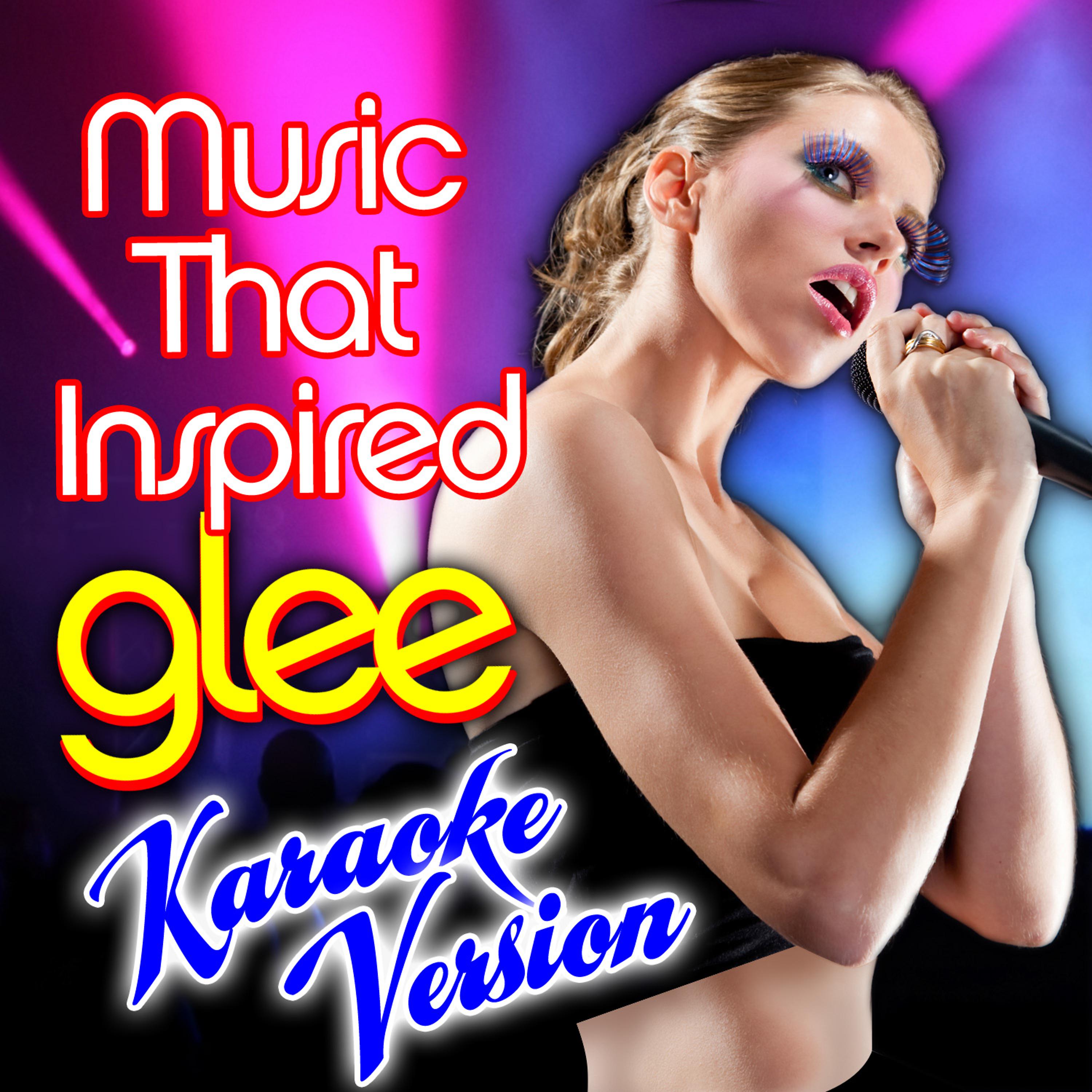 Постер альбома Music That Inspired Glee - Karaoke Version