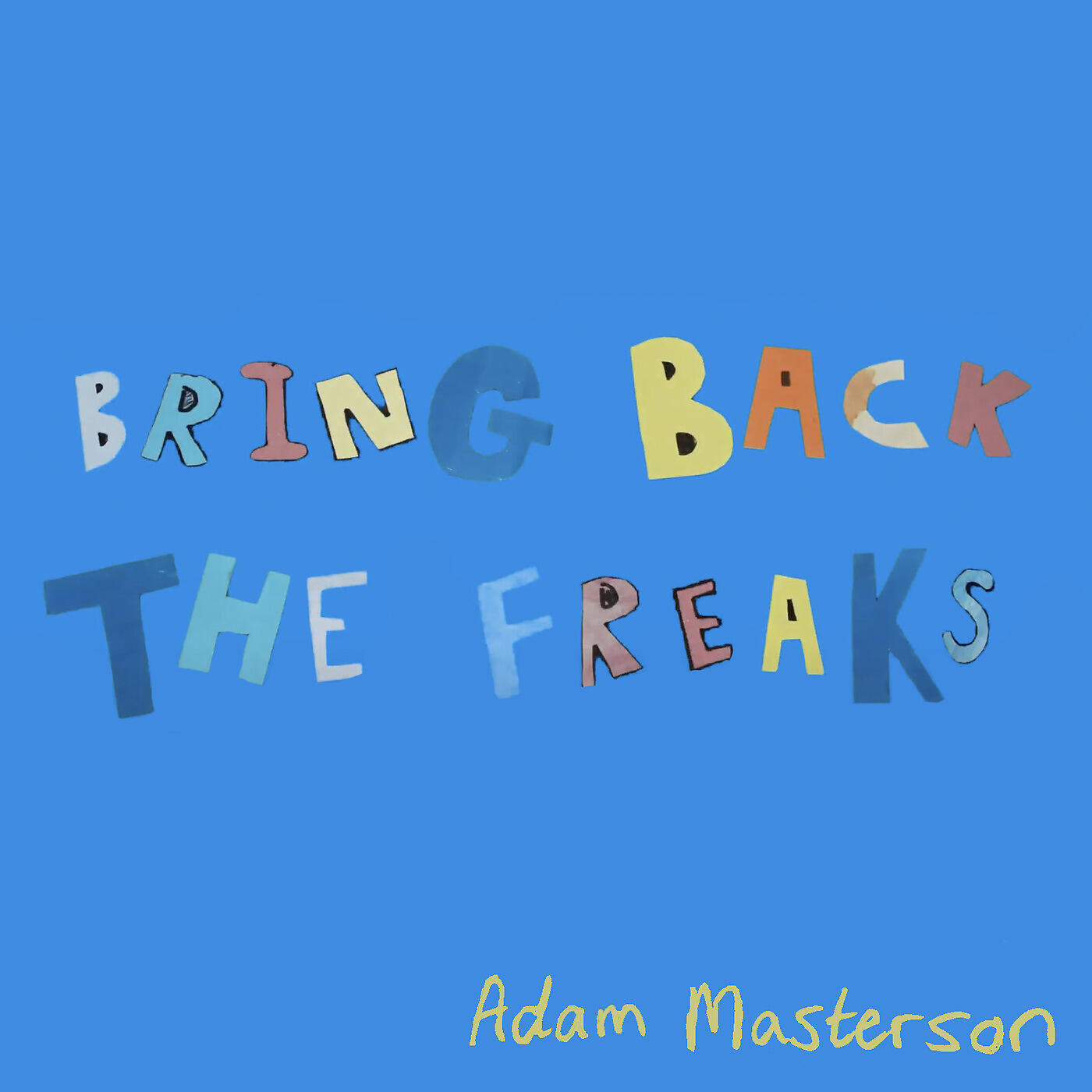 Adam Masterson - Bring Back the Freaks