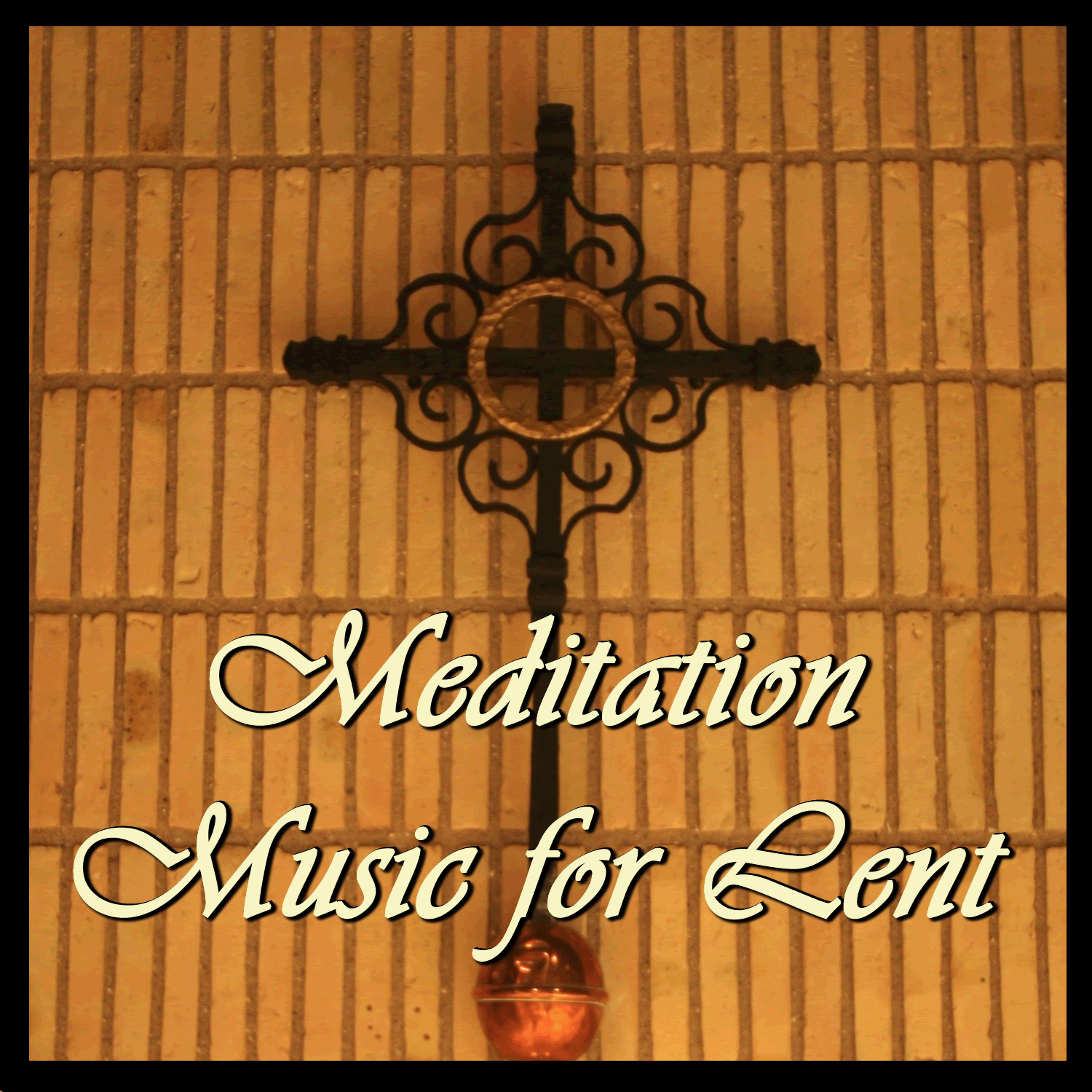 Постер альбома Meditation Music for Lent