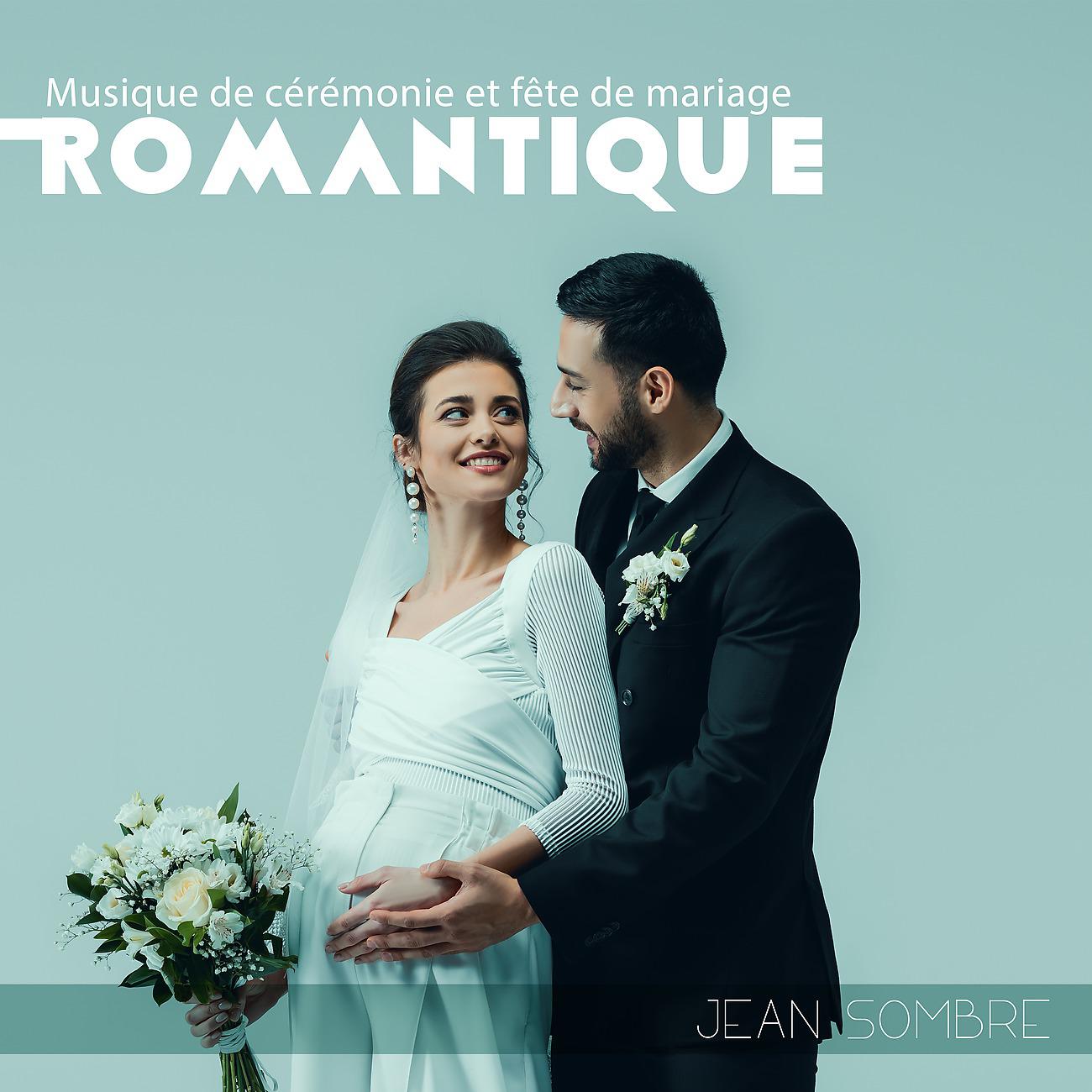 Постер альбома Musique de cérémonie et fête de mariage romantique