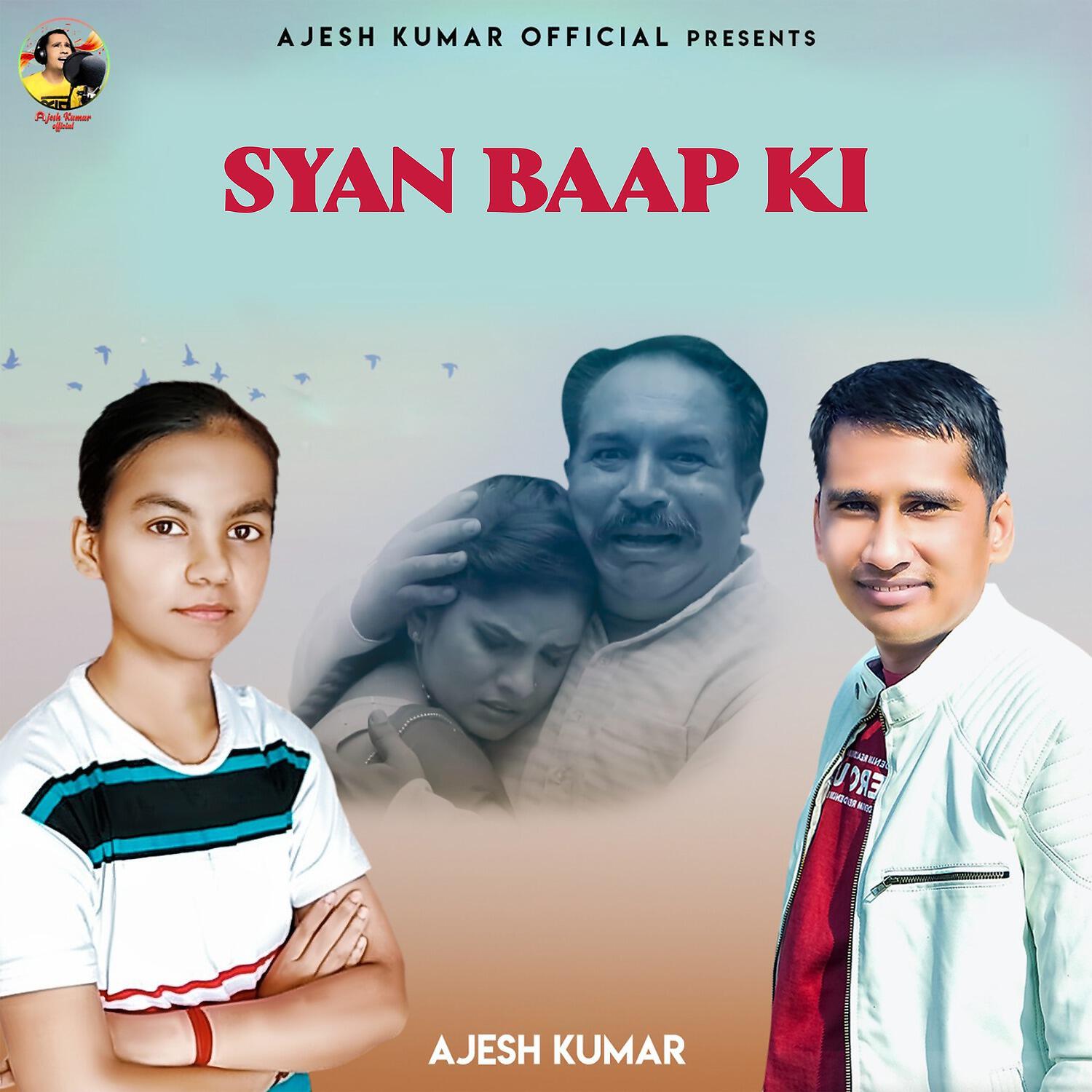 Ajesh Kumar - Syan Baap Ki