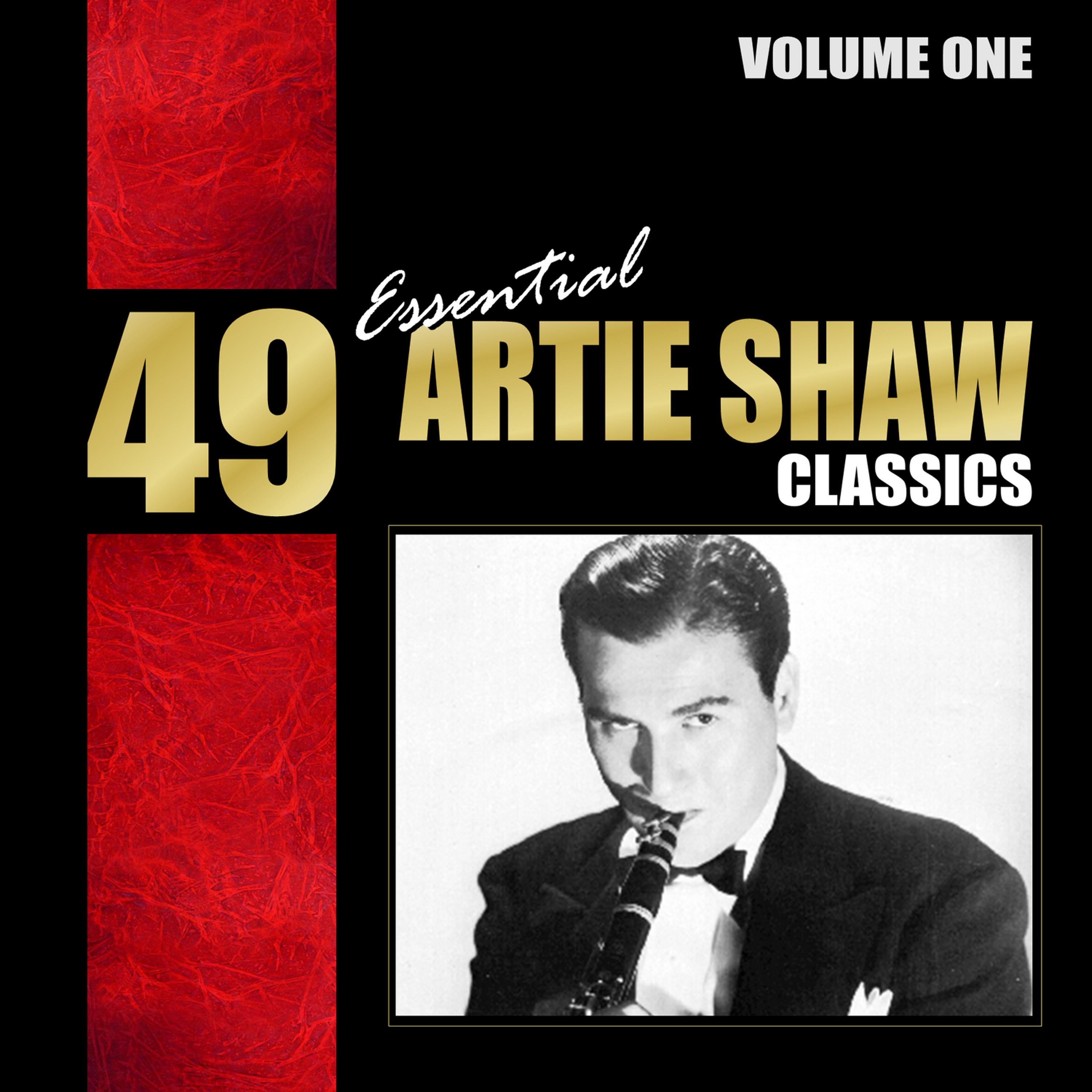 Постер альбома 49 Essential Artie Shaw Classics, Vol. 1