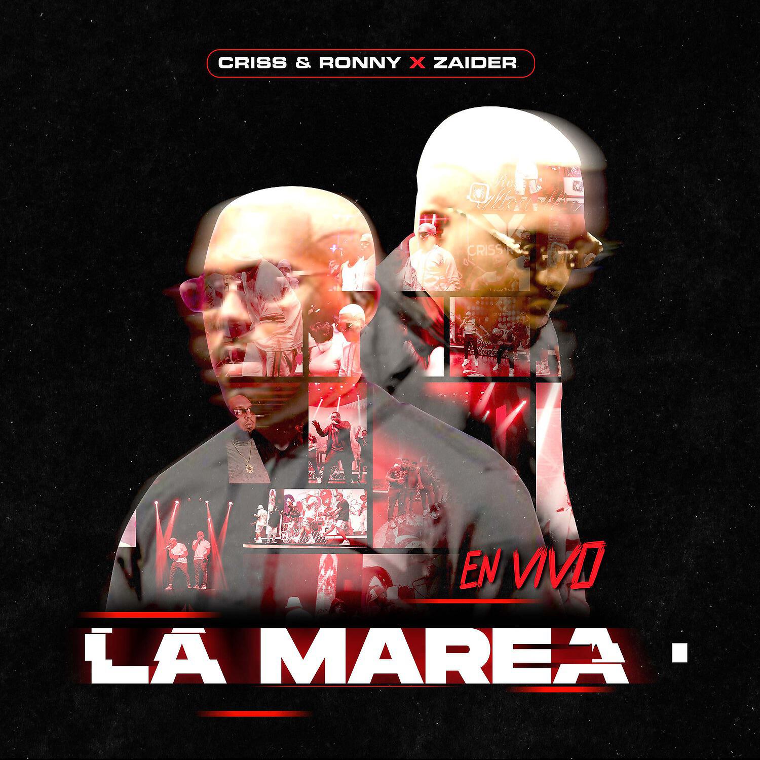 Criss & Ronny - La Marea (En Vivo)