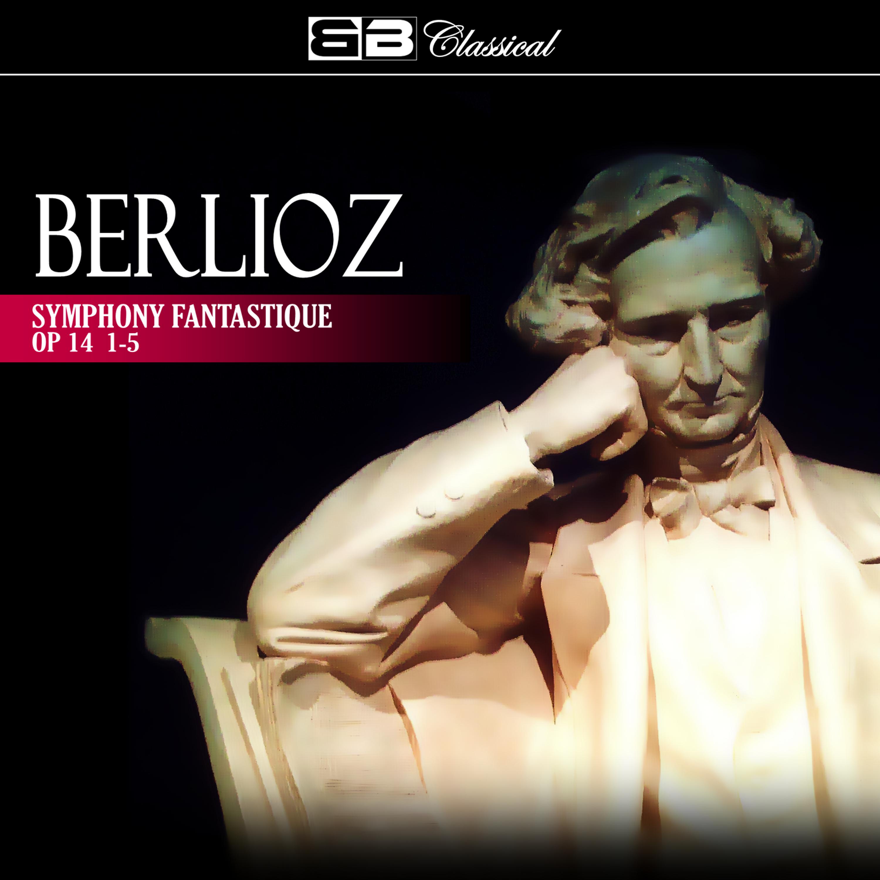 Постер альбома Berlioz: Symphony Fantastique, Op. 14: 1-5