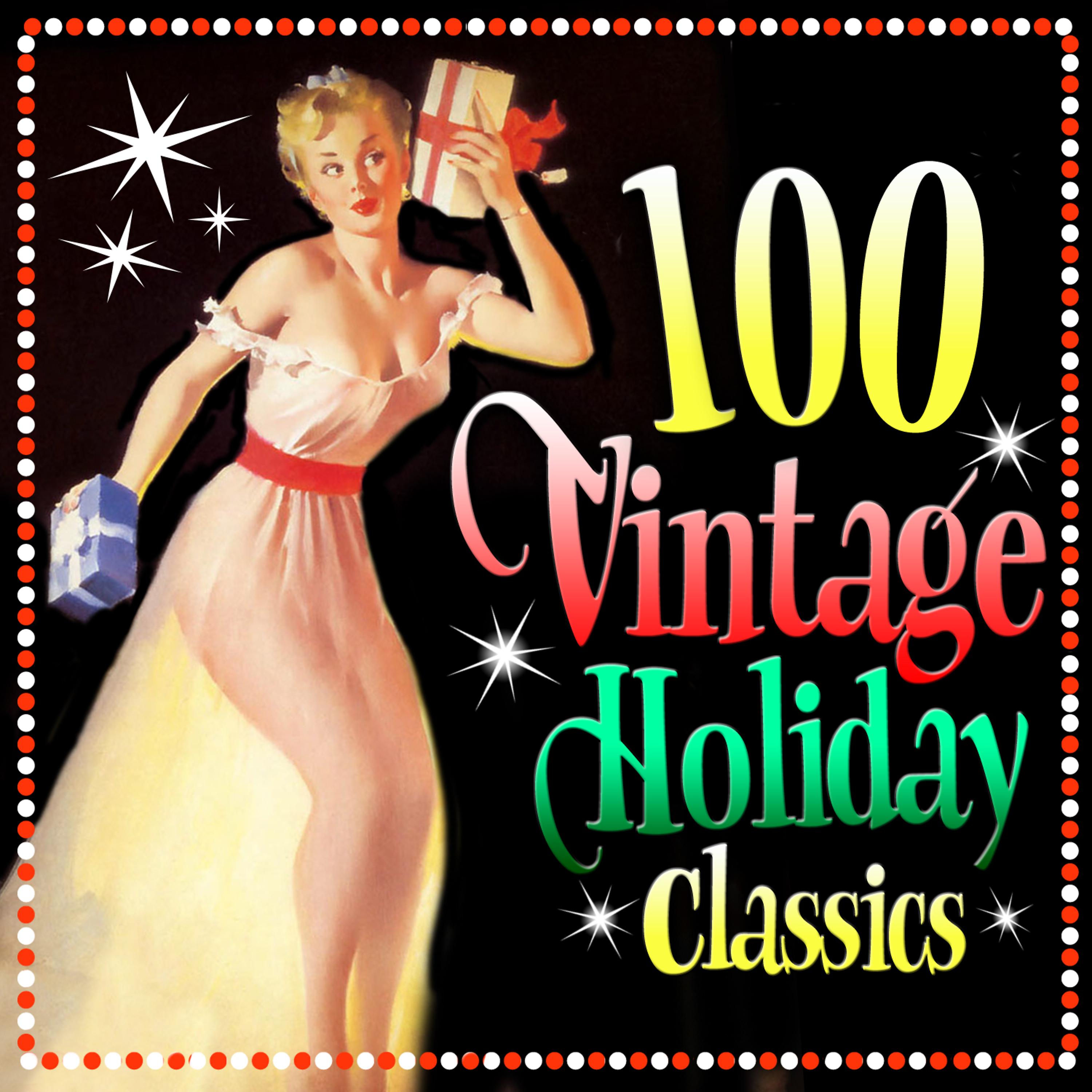 Постер альбома 100 Vintage Holiday Classics