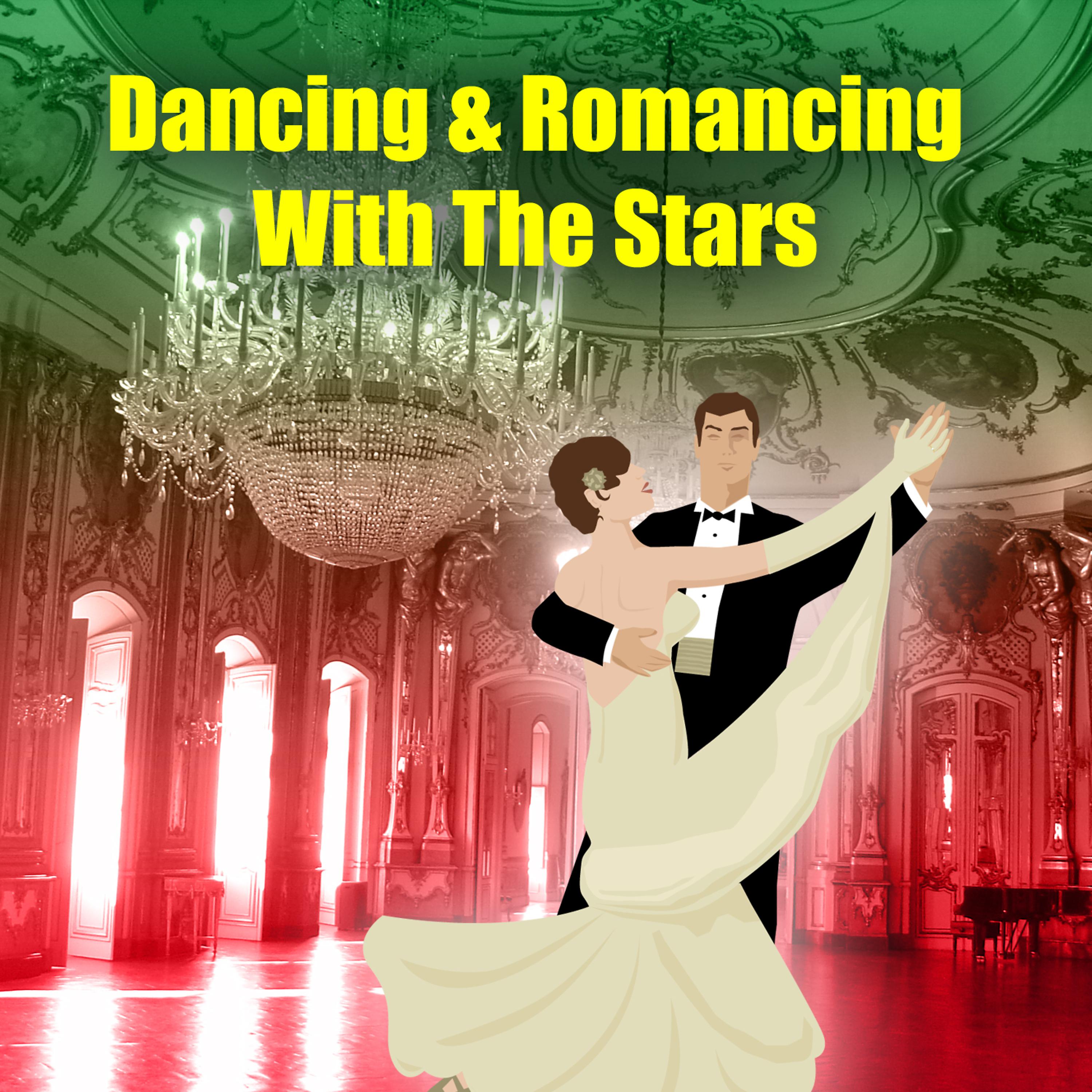 Постер альбома Dancing & Romancing With the Stars