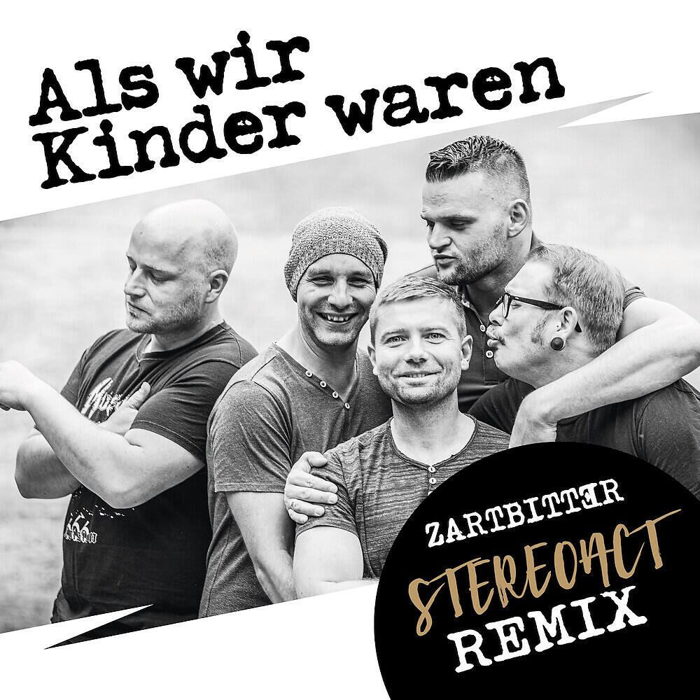 Zartbitter - Als wir Kinder waren (Stereoact Remix)