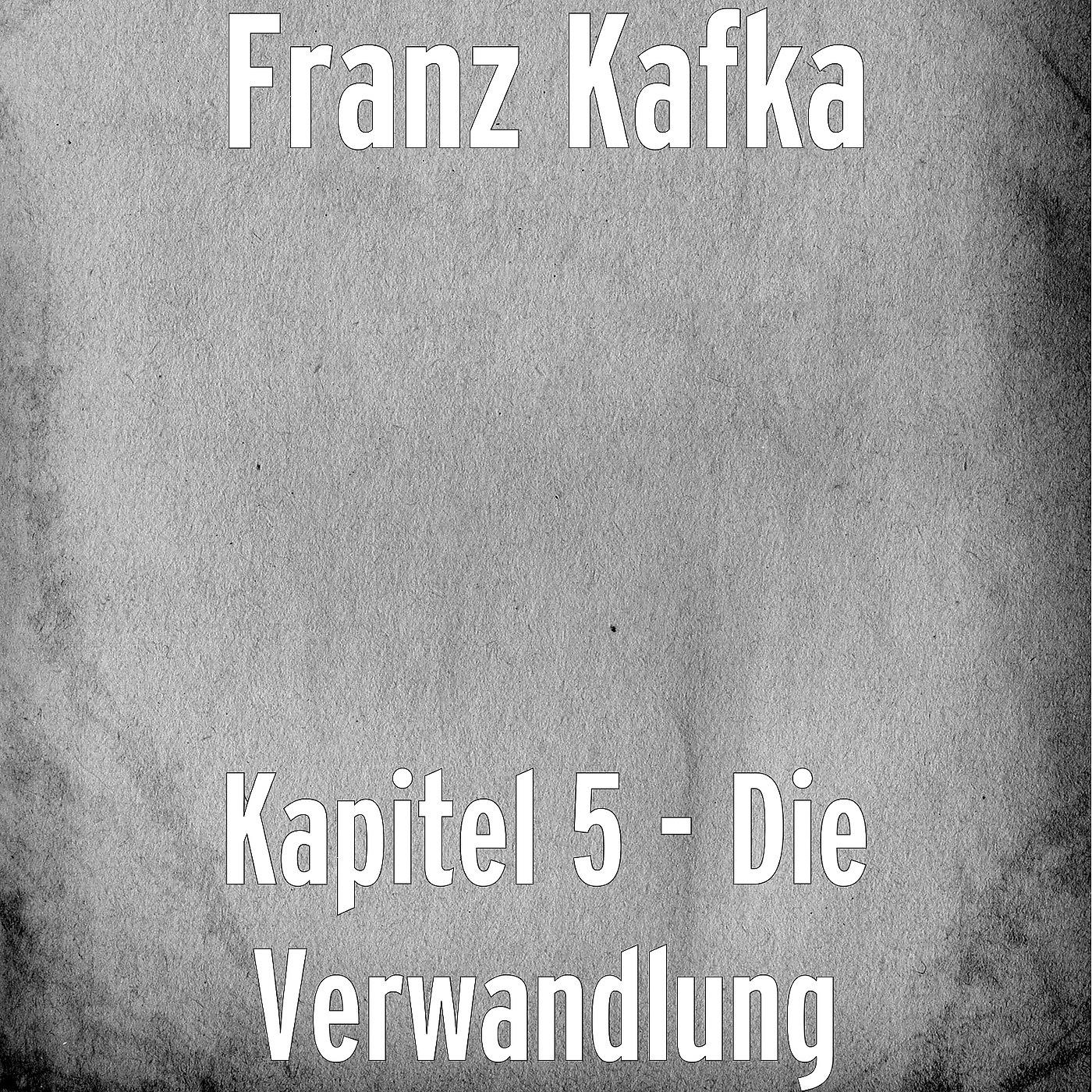 Постер альбома Kapitel 5 - Die Verwandlung