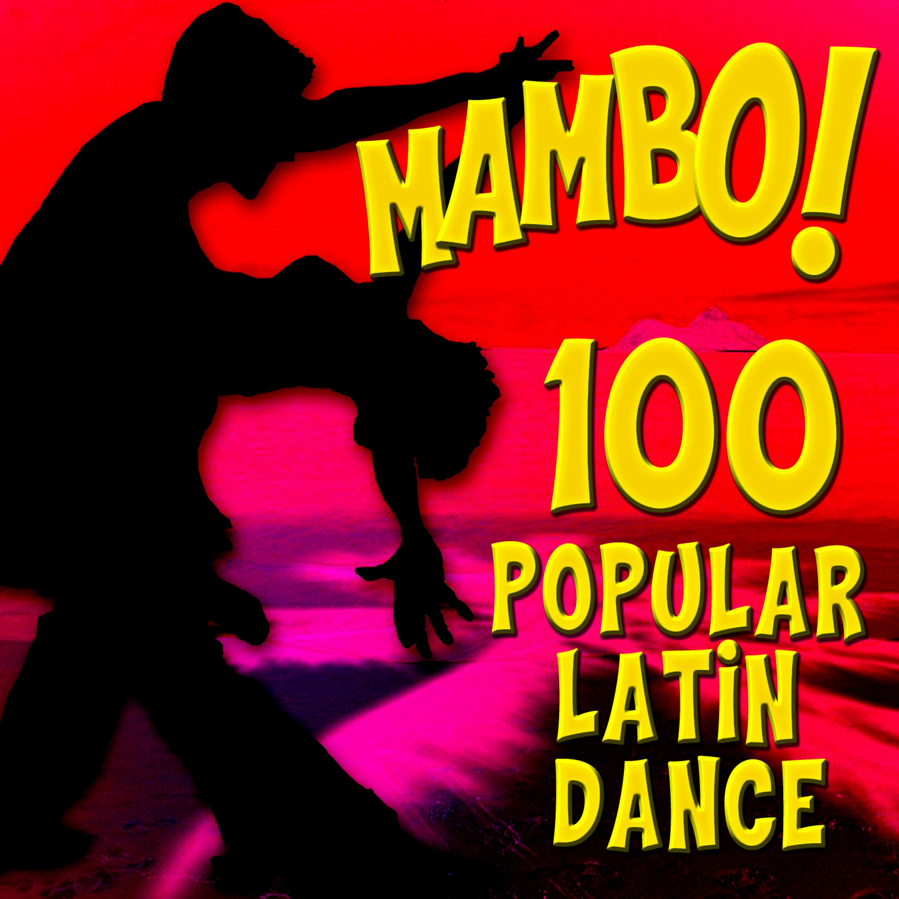 Постер альбома Mambo! 100 Popular Latin Dance Classics