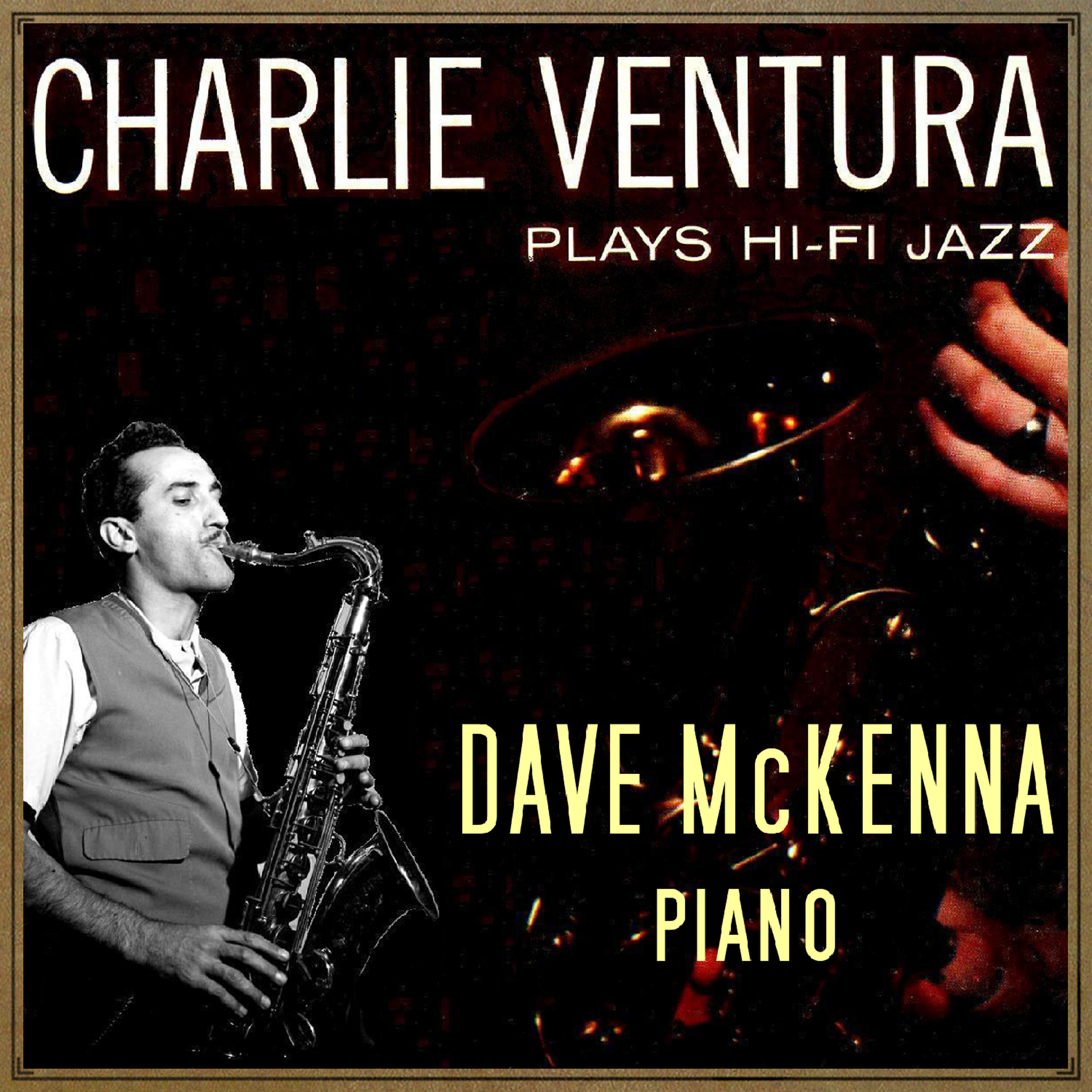 Dave McKenna!Charlie Ventura - Bill Bailey, Won't You Please Come Home