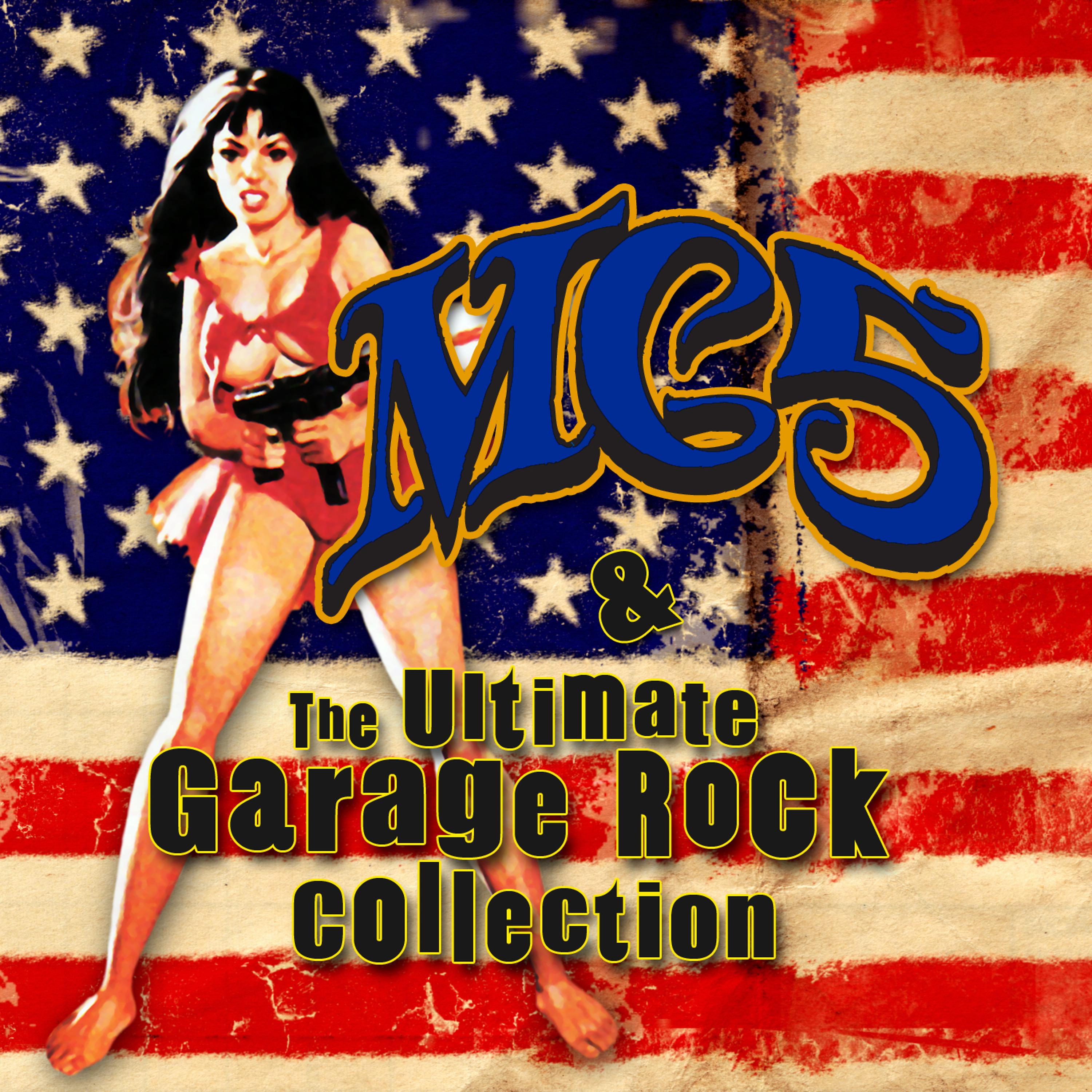 Постер альбома MC5 & The Ultimate Garage Rock Collection