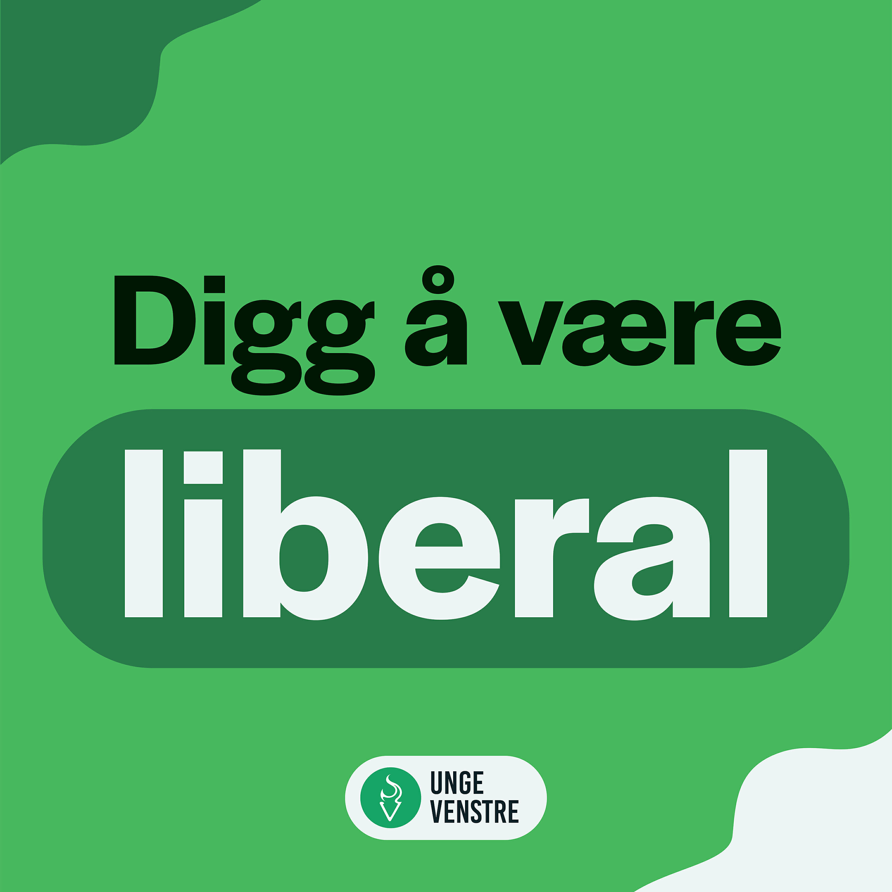 Unge Venstre - Digg Å Være Liberal